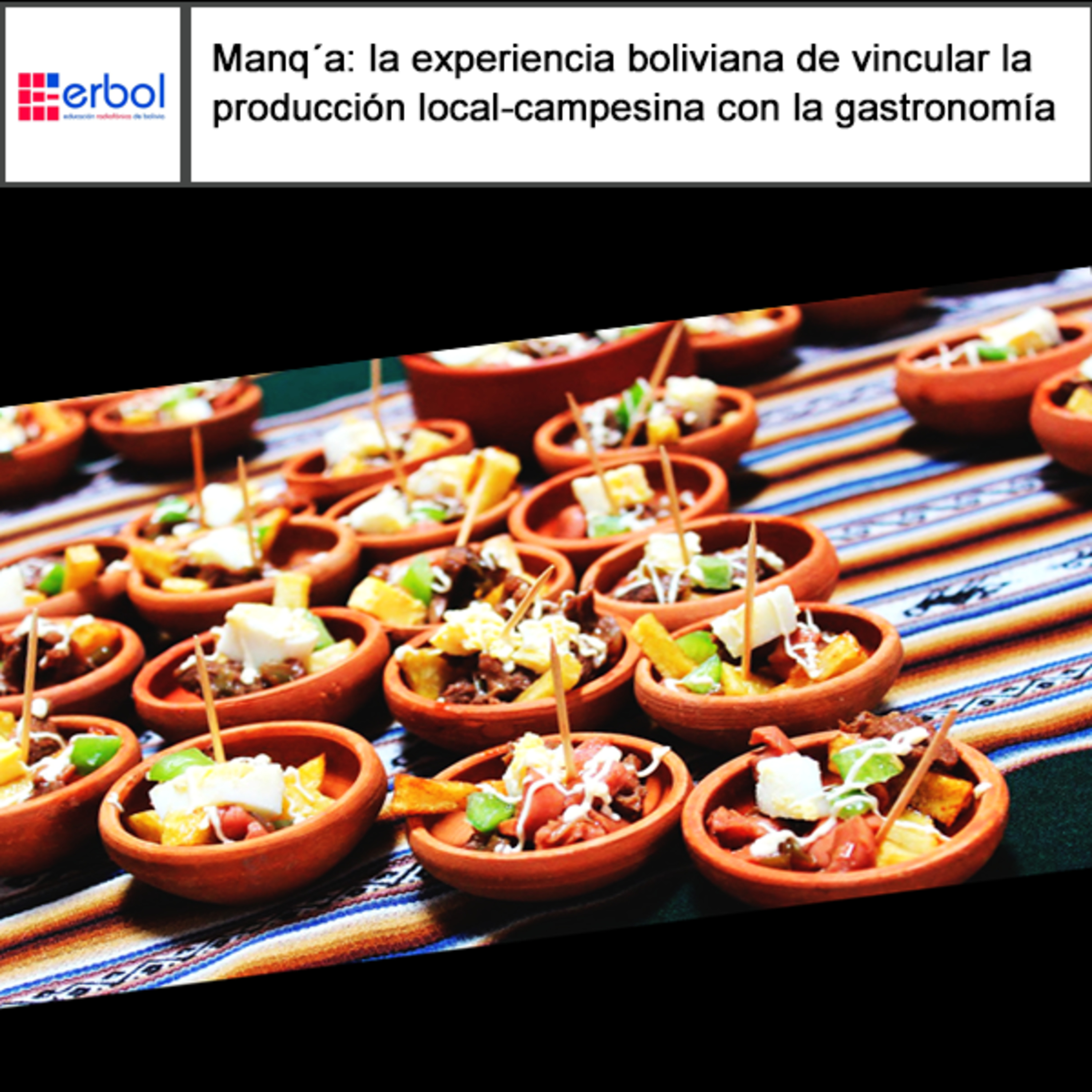 Manq´a: la experiencia boliviana de vincular la producción local-campesina con la gastronomía episode artwork