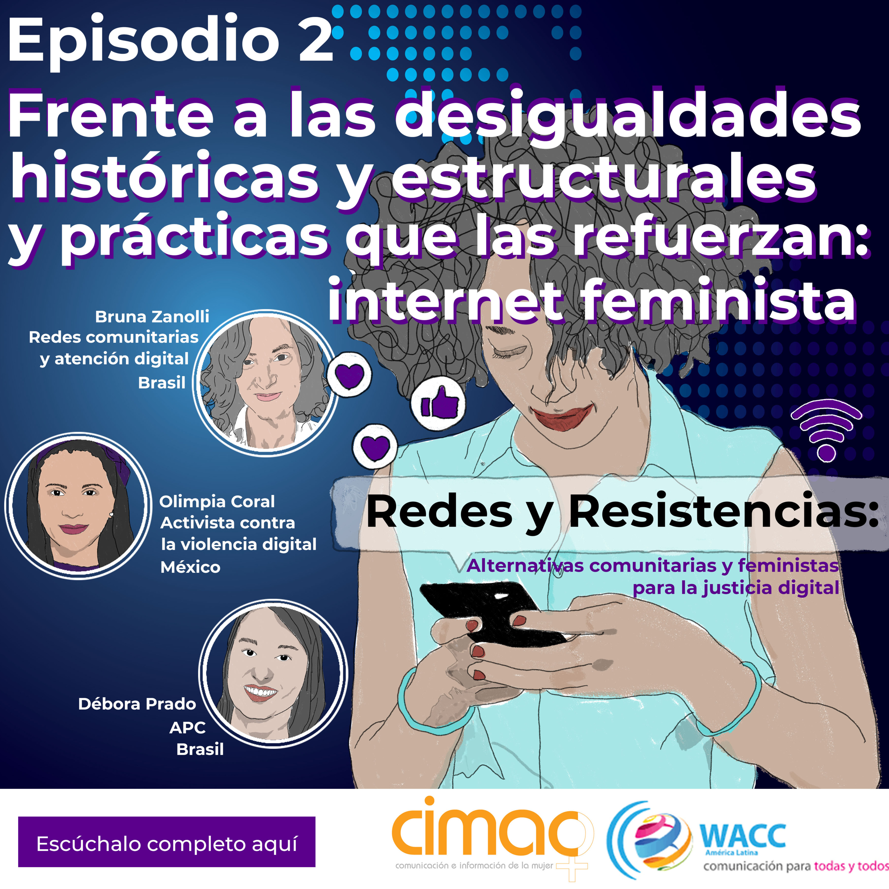 Episodio 2. Frente a las desigualdades históricas y estructurales y prácticas que las refuerzan: machismo, colonialismo, clasismo, Internet feminista episode artwork