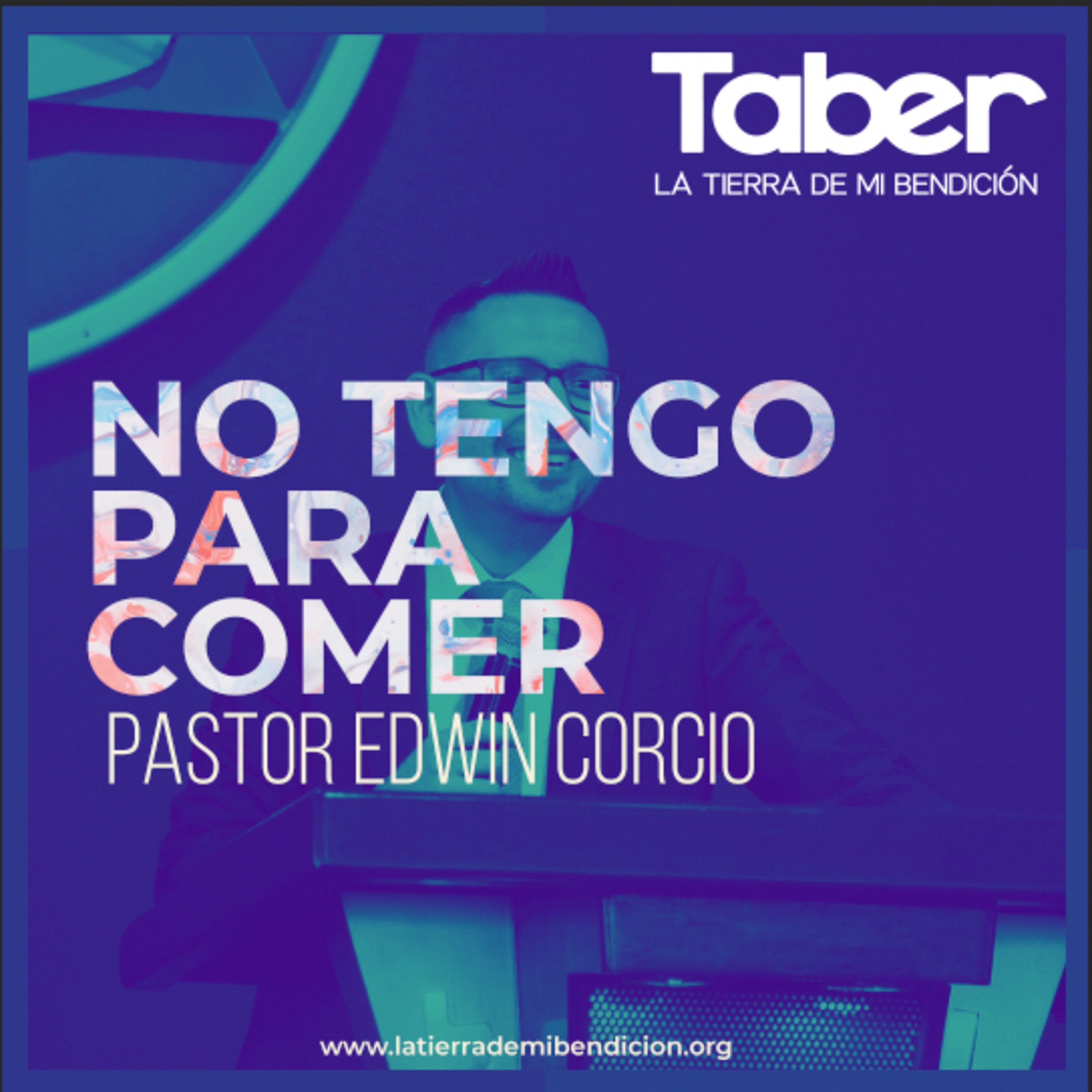 La Tierra de Mi Bendición Pastor Edwin Corcio