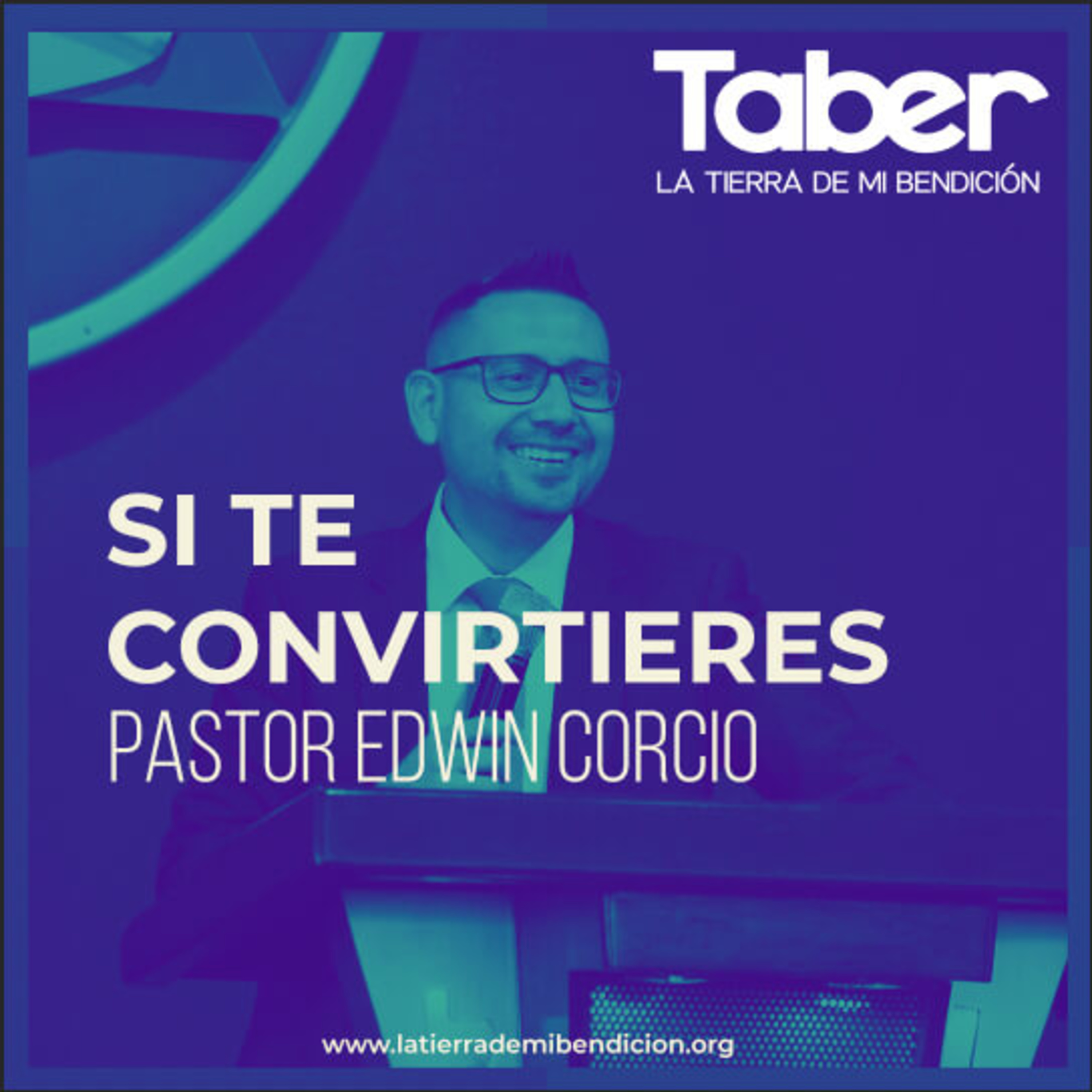 La Tierra de Mi Bendición Pastor Edwin Corcio