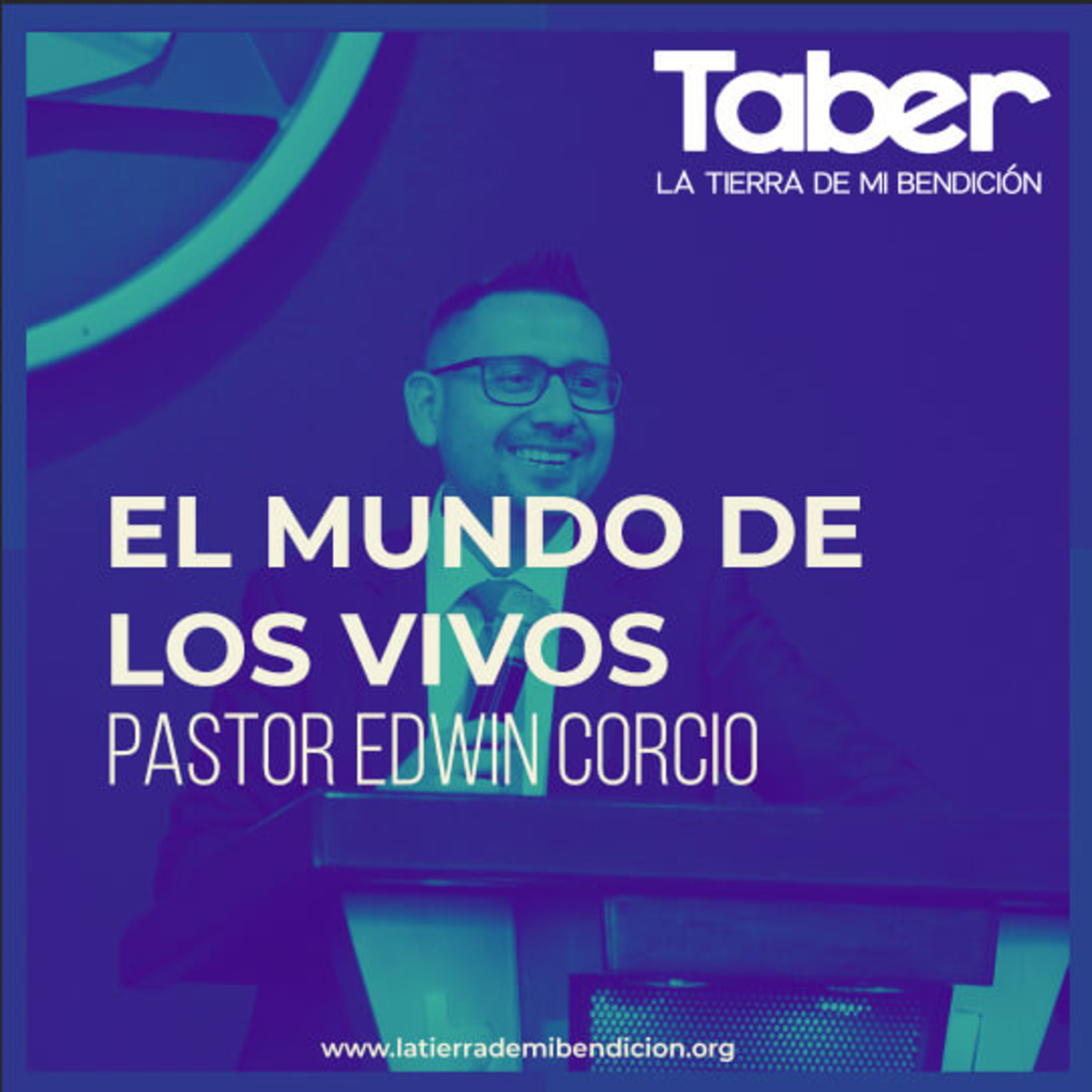 La Tierra de Mi Bendición Pastor Edwin Corcio
