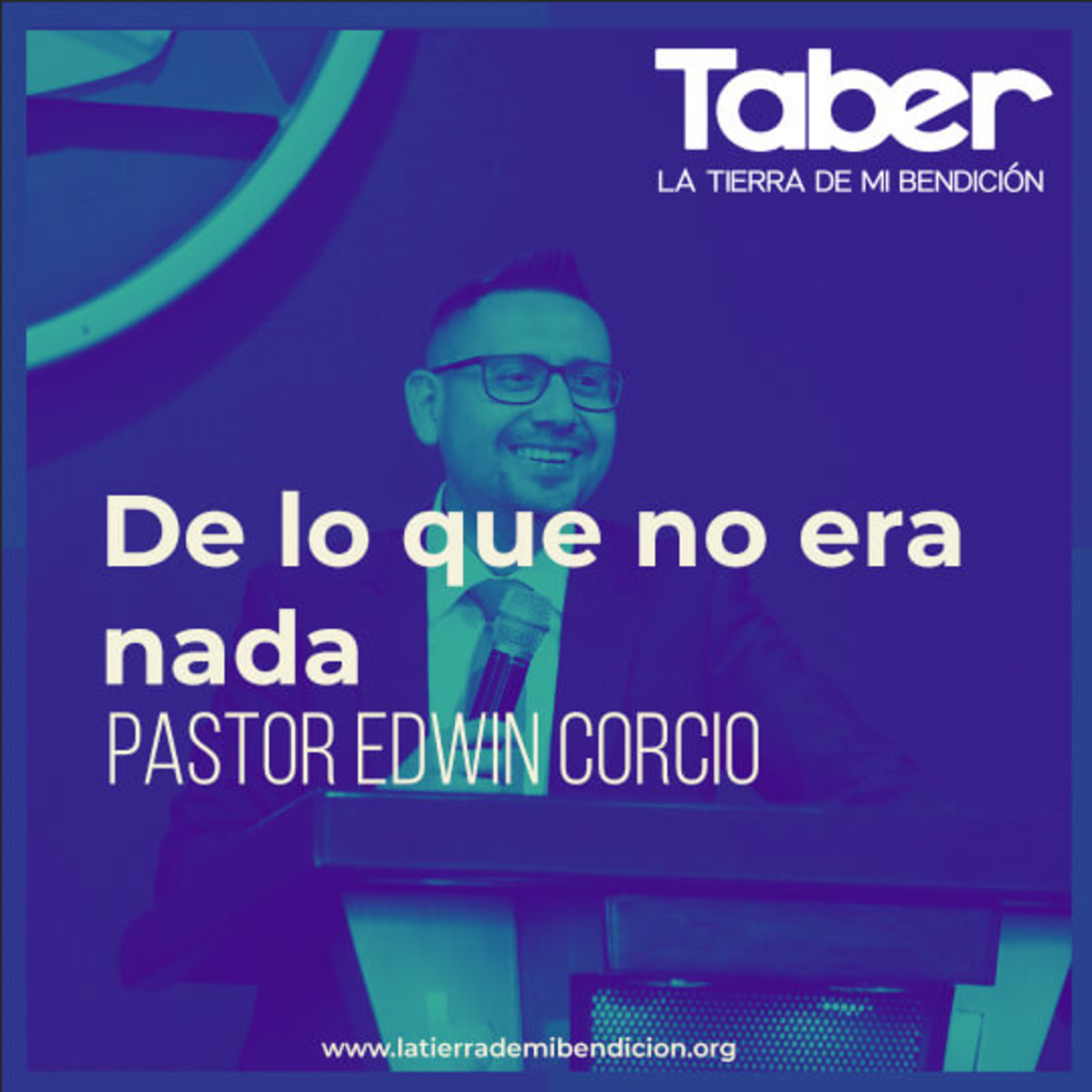 La Tierra de Mi Bendición Pastor Edwin Corcio