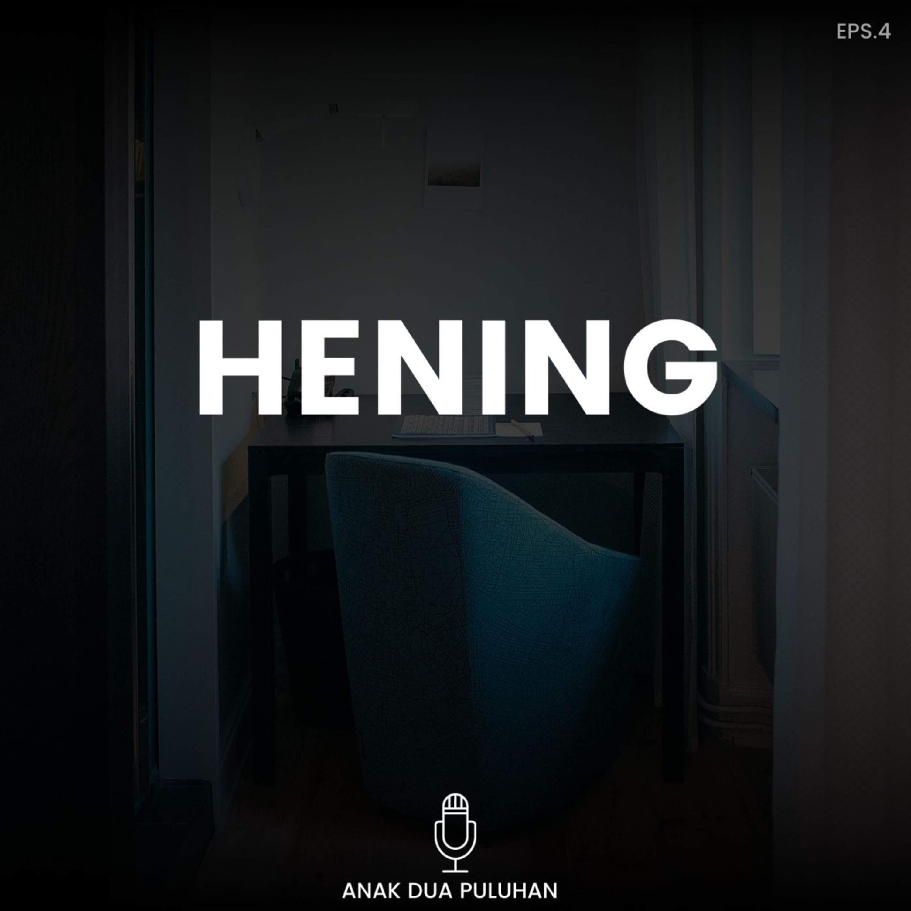 Hening | Eps. 4 episode artwork