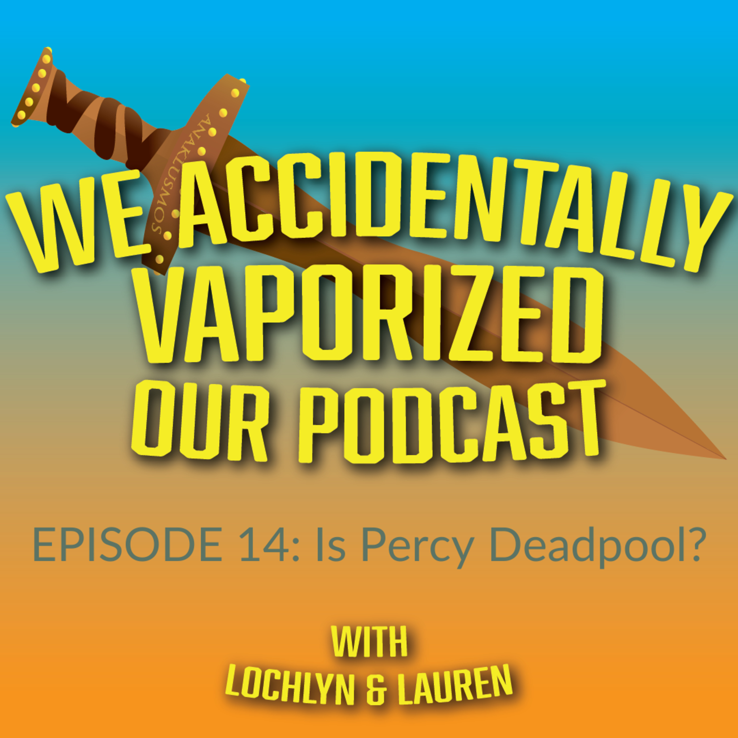 We Accidentally Vaporized Our Podcast