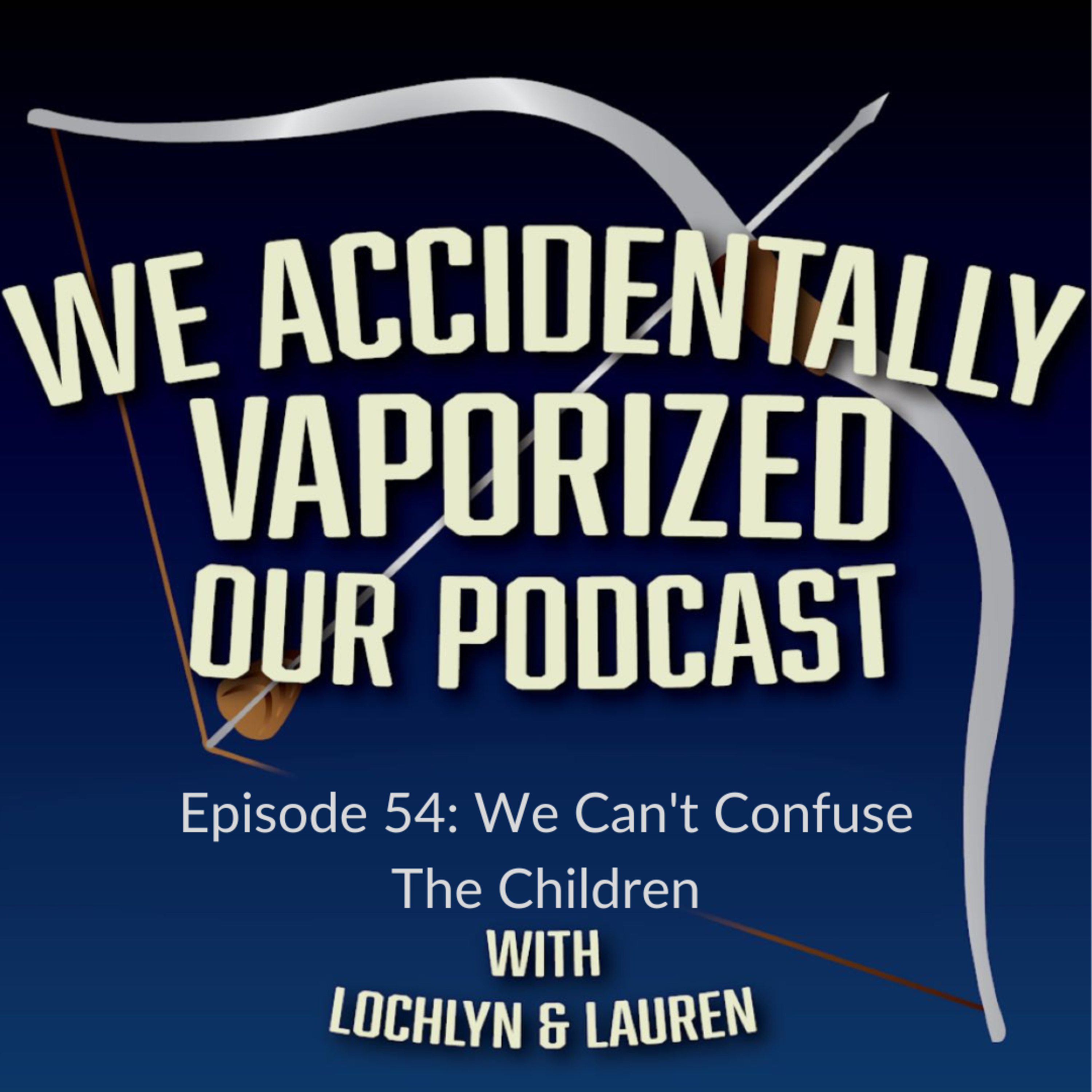 We Accidentally Vaporized Our Podcast