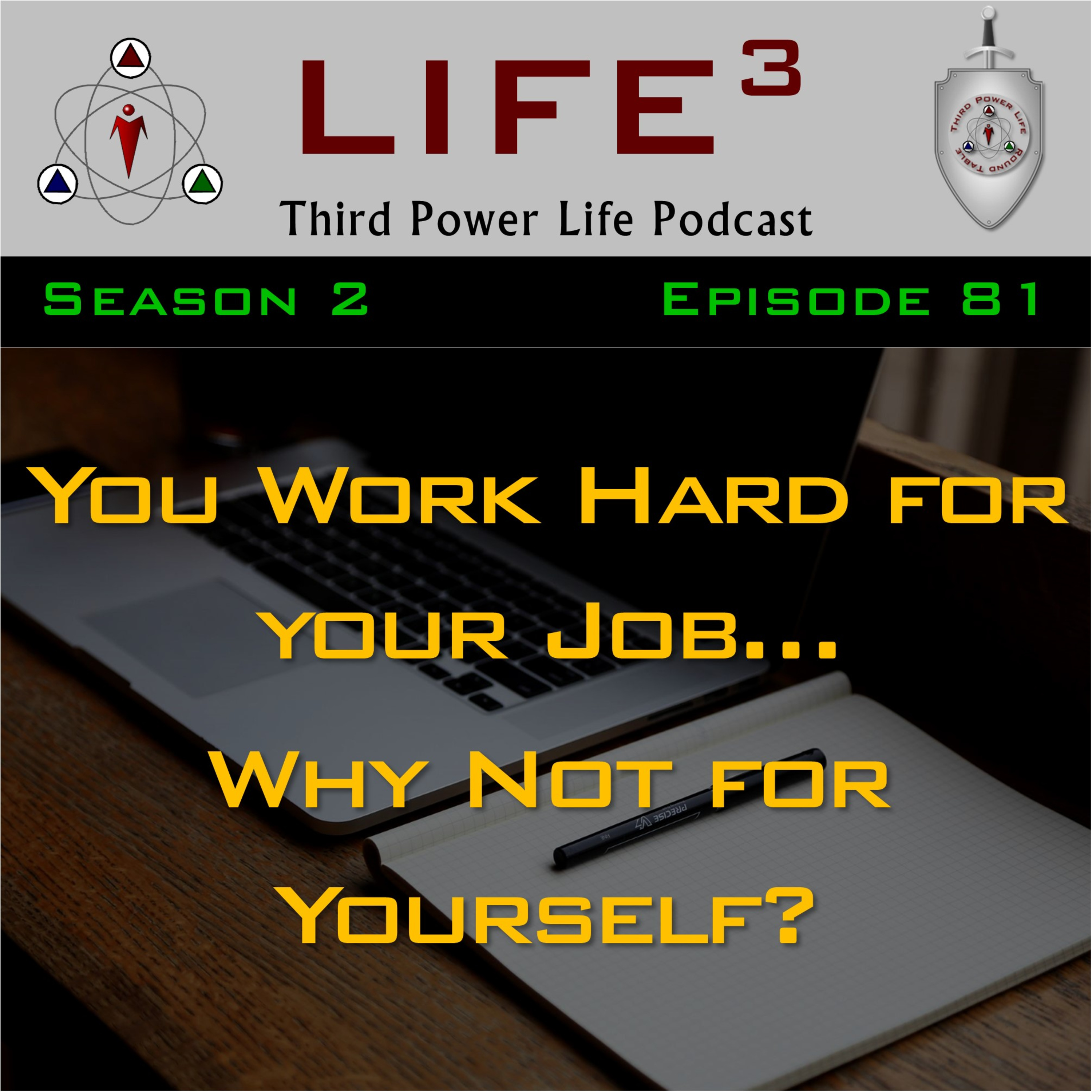 [TPL] S2E81 - You Work Hard for your Job - Why Not for Yourself? episode artwork