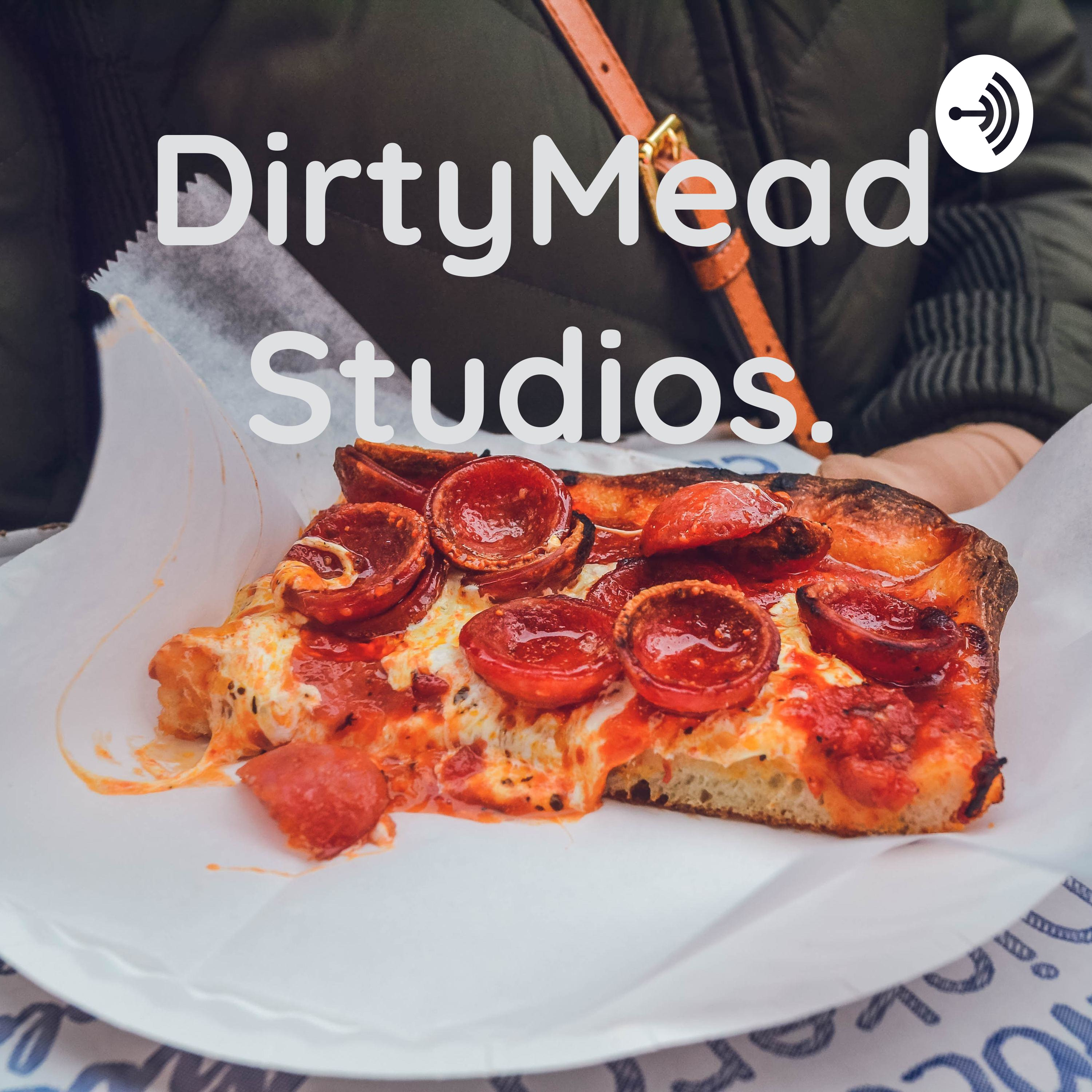 The DirtyMead-Cast | Ep. 3 : Post-Xmas & Pre New yrs, Ramble and Chill episode artwork