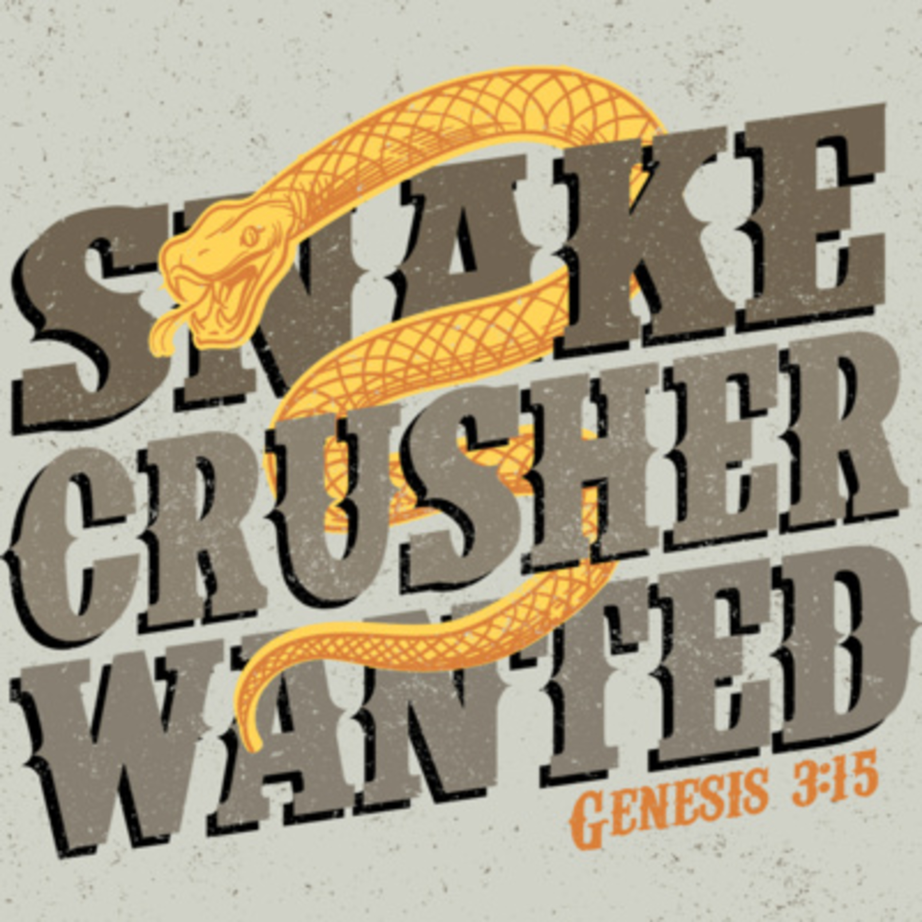 Snake Crusher Wanted (Genesis Week 7) - March 5, 2023 episode artwork