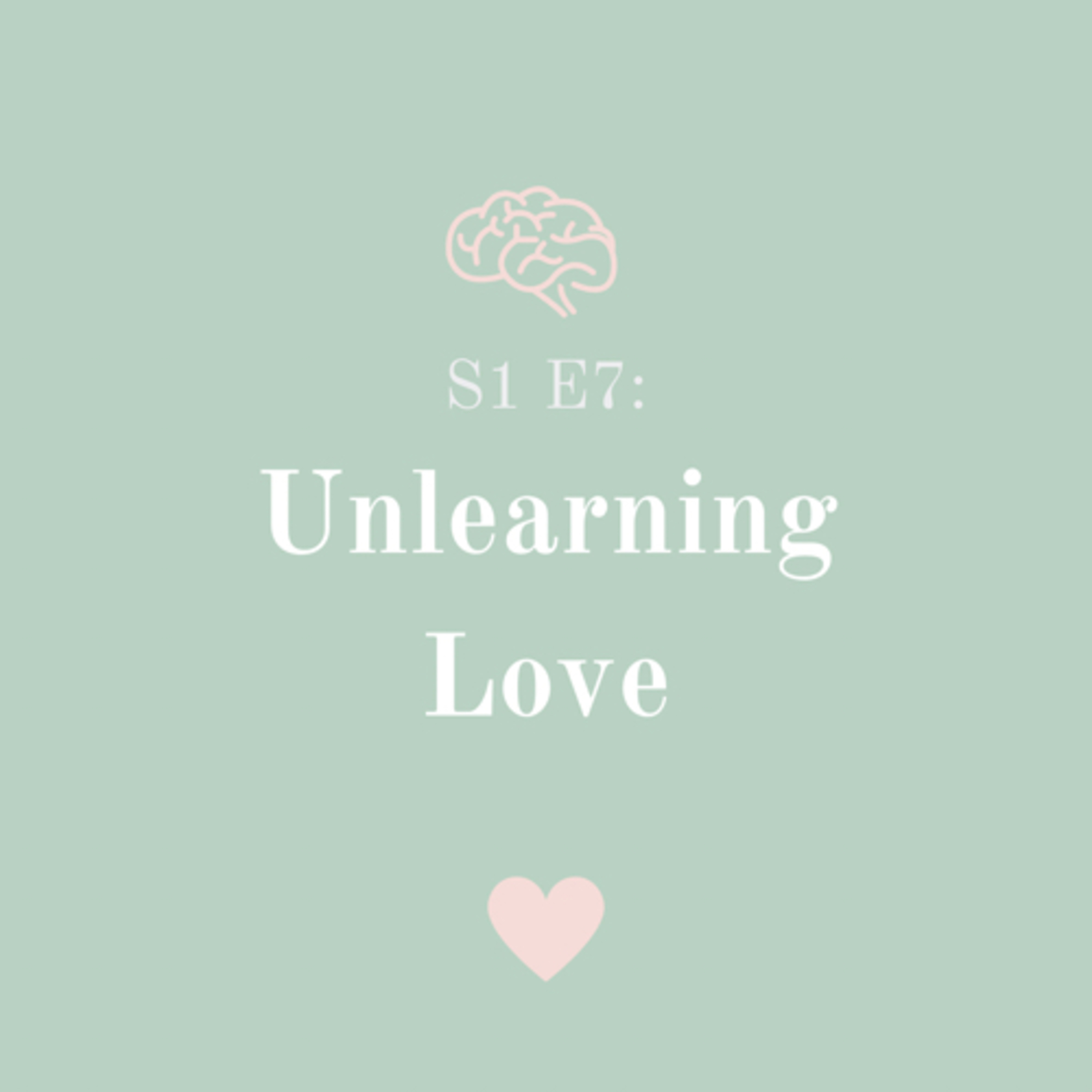 Unlearning Love episode artwork