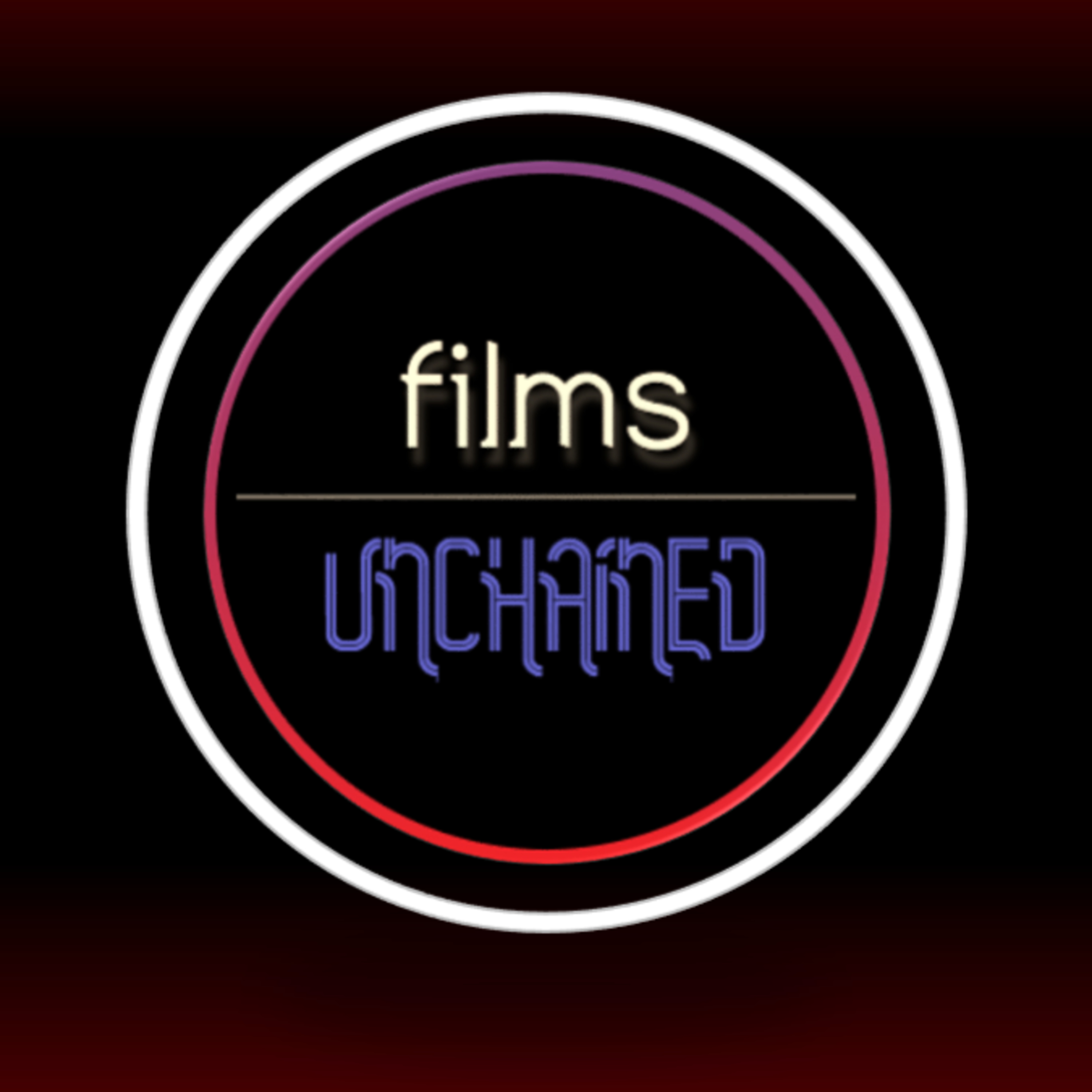 Films Unchained Podcast