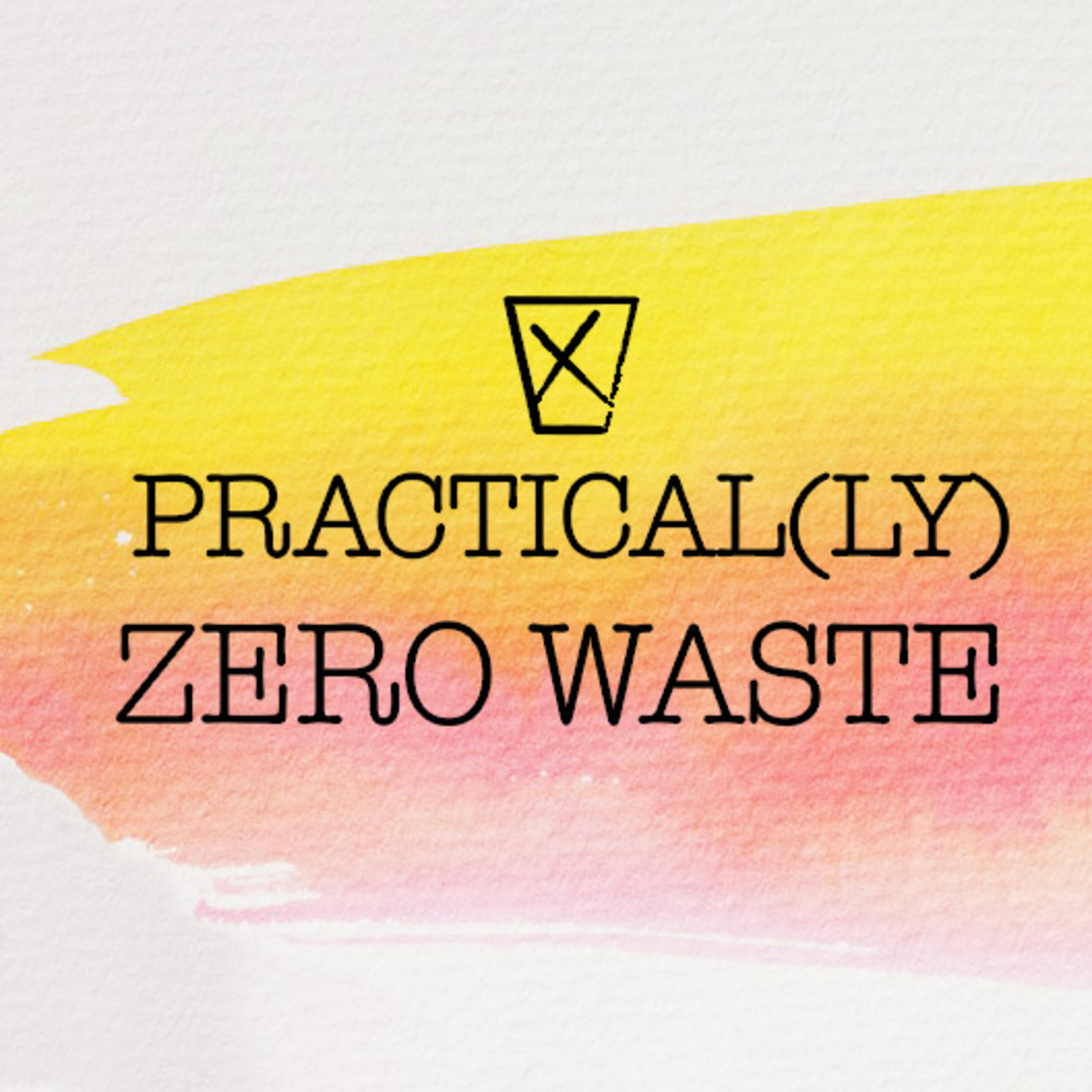 Practical(ly) Zero Waste