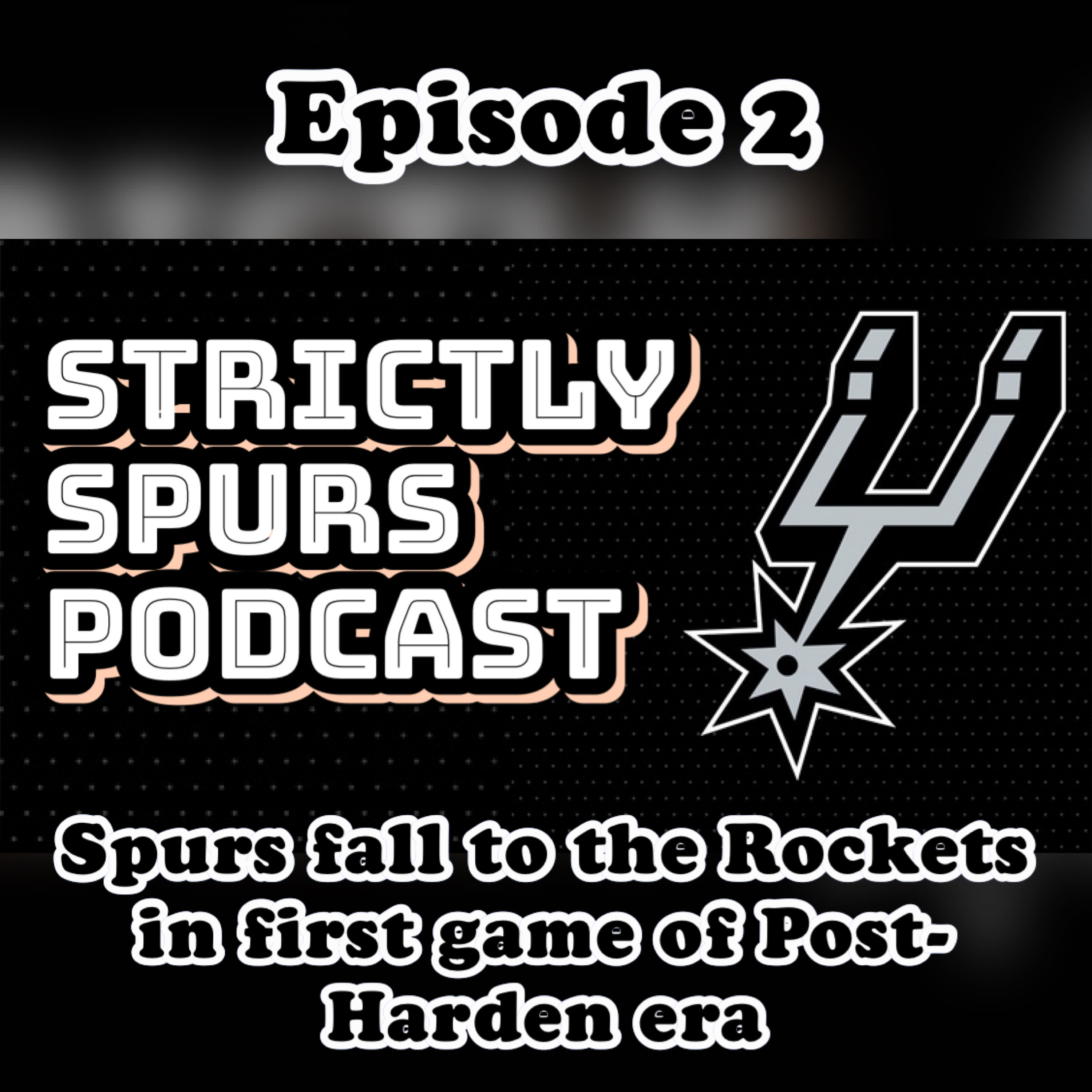 Episode 2: Spurs fall to the Rockets in first game of Post-Harden era