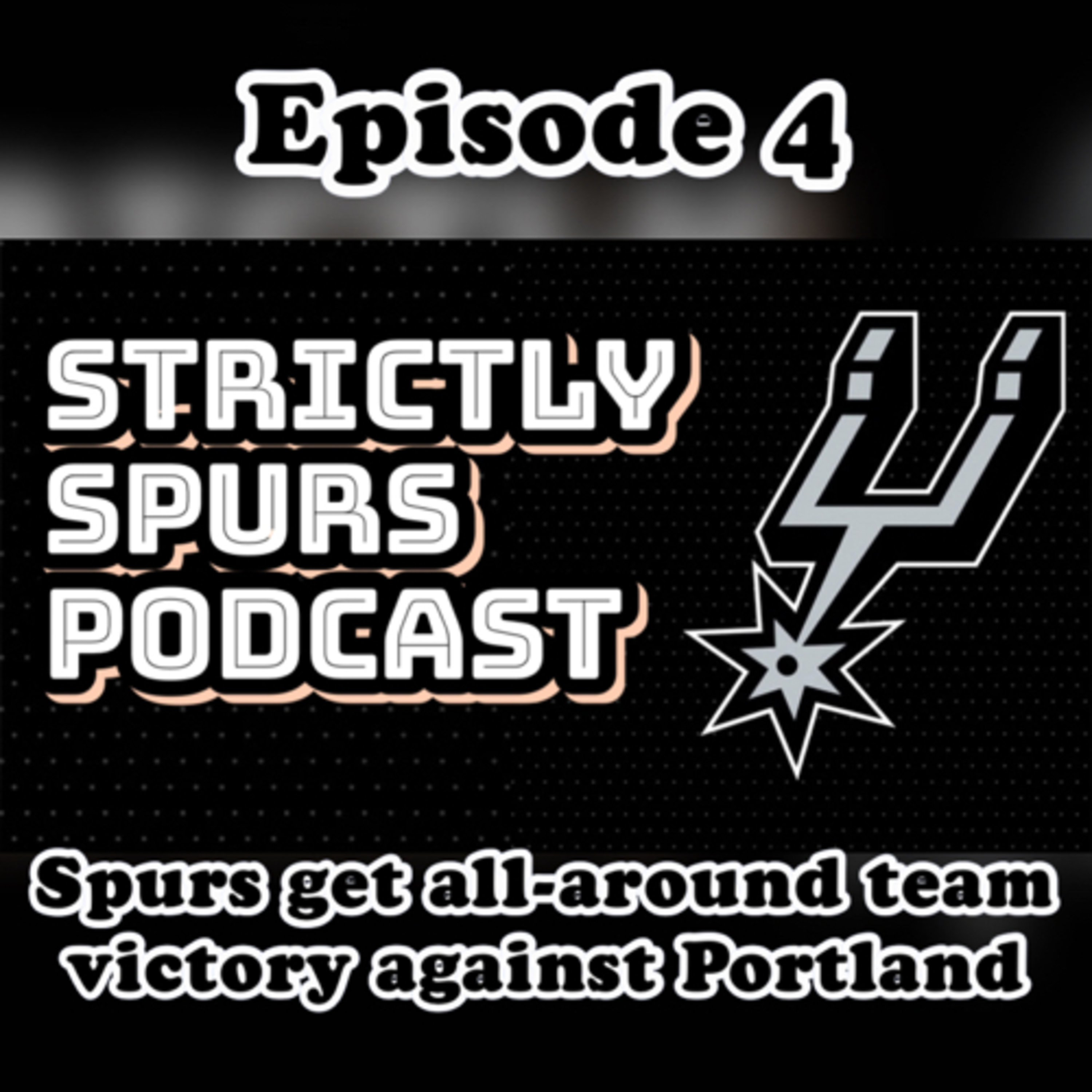 Episode 4: Spurs get all-around team victory against Portland