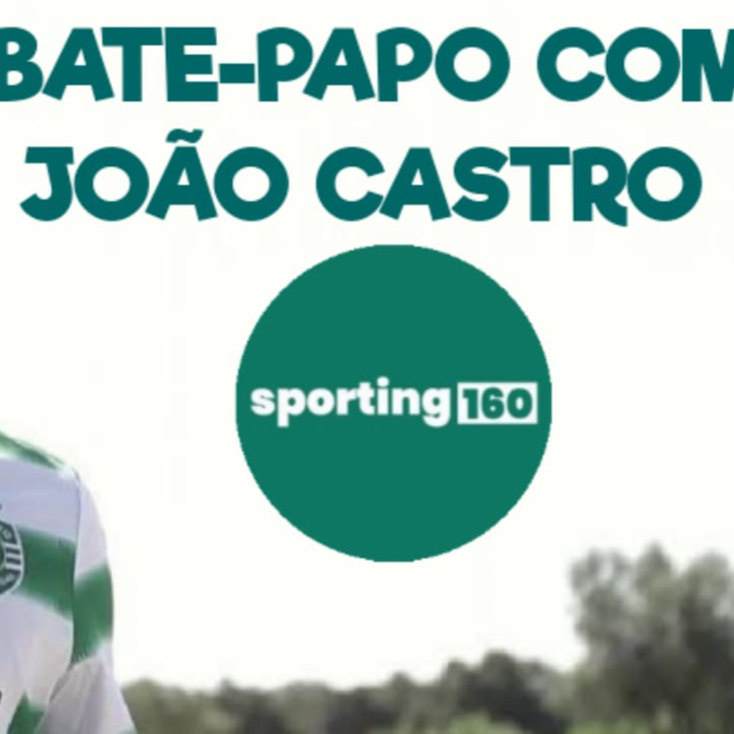 AO VIVO 🔴 BATE-PAPO COM JOÃO CASTRO (SPORTING 160) SOBRE BRUNO TABATA, ABEL FERREIRA E MAIS