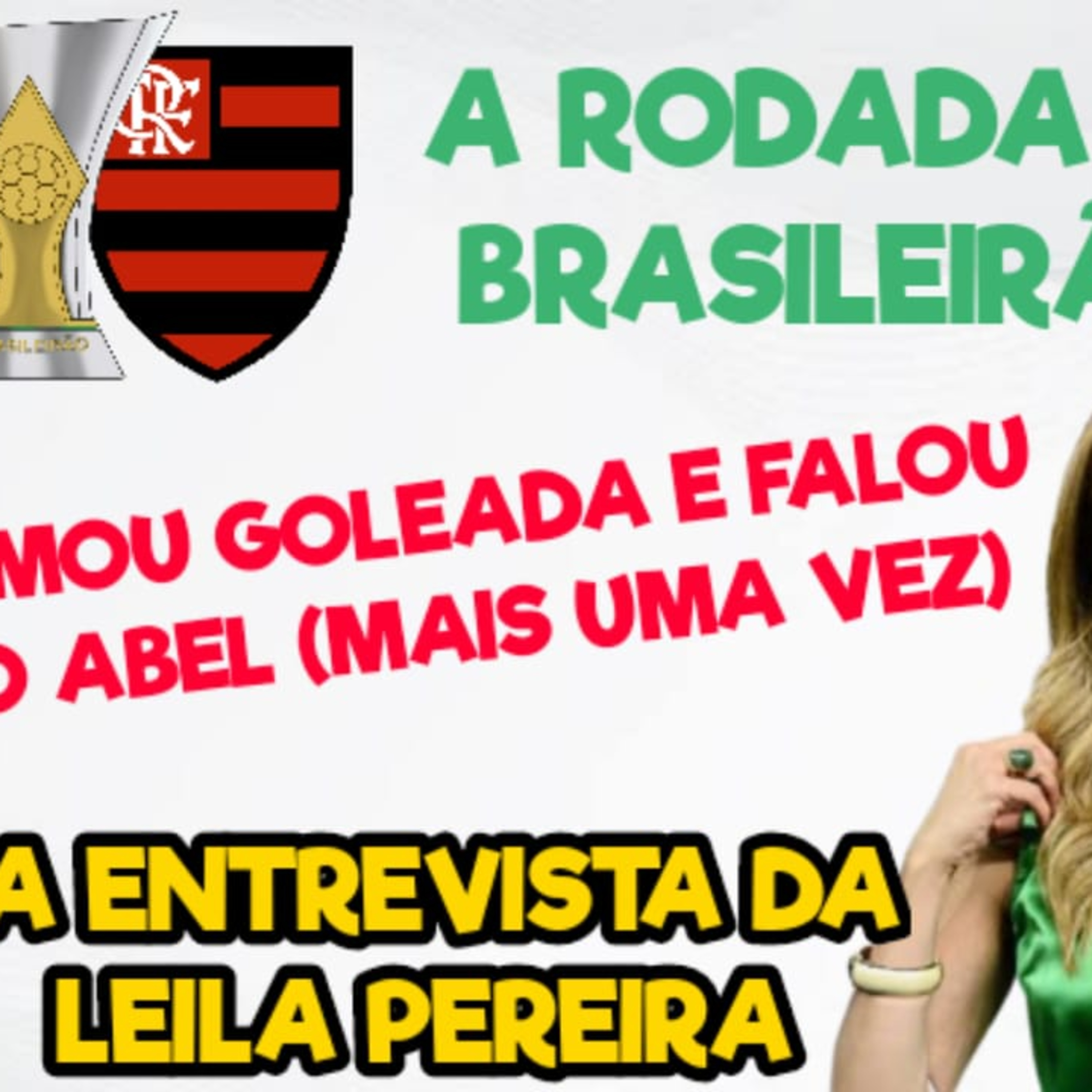 AO VIVO 🔴 A ENTREVISTA DA LEILA AO GE | JORGINHO CHORÃO FALOU DO ABEL | BRASILEIRÃO