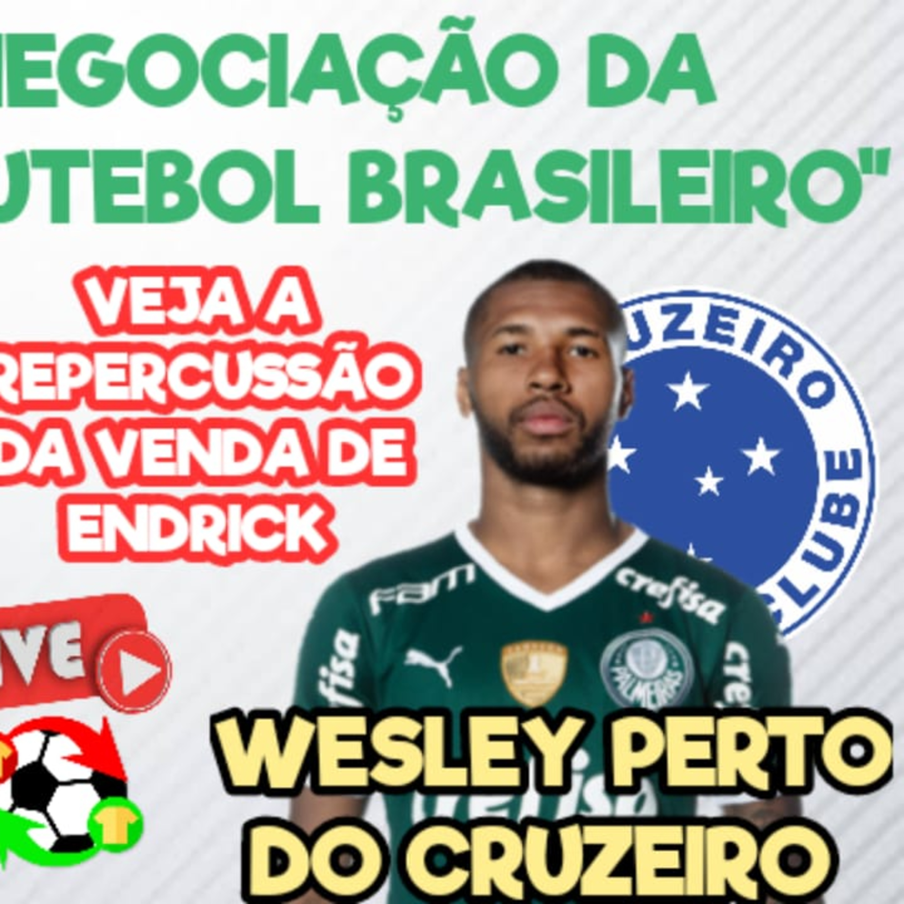 AO VIVO _ TODA REPERCUSSÃO DA VENDA DE ENDRICK PARA O REAL MADRID _ WESLEY PERTO DO CRUZEIRO