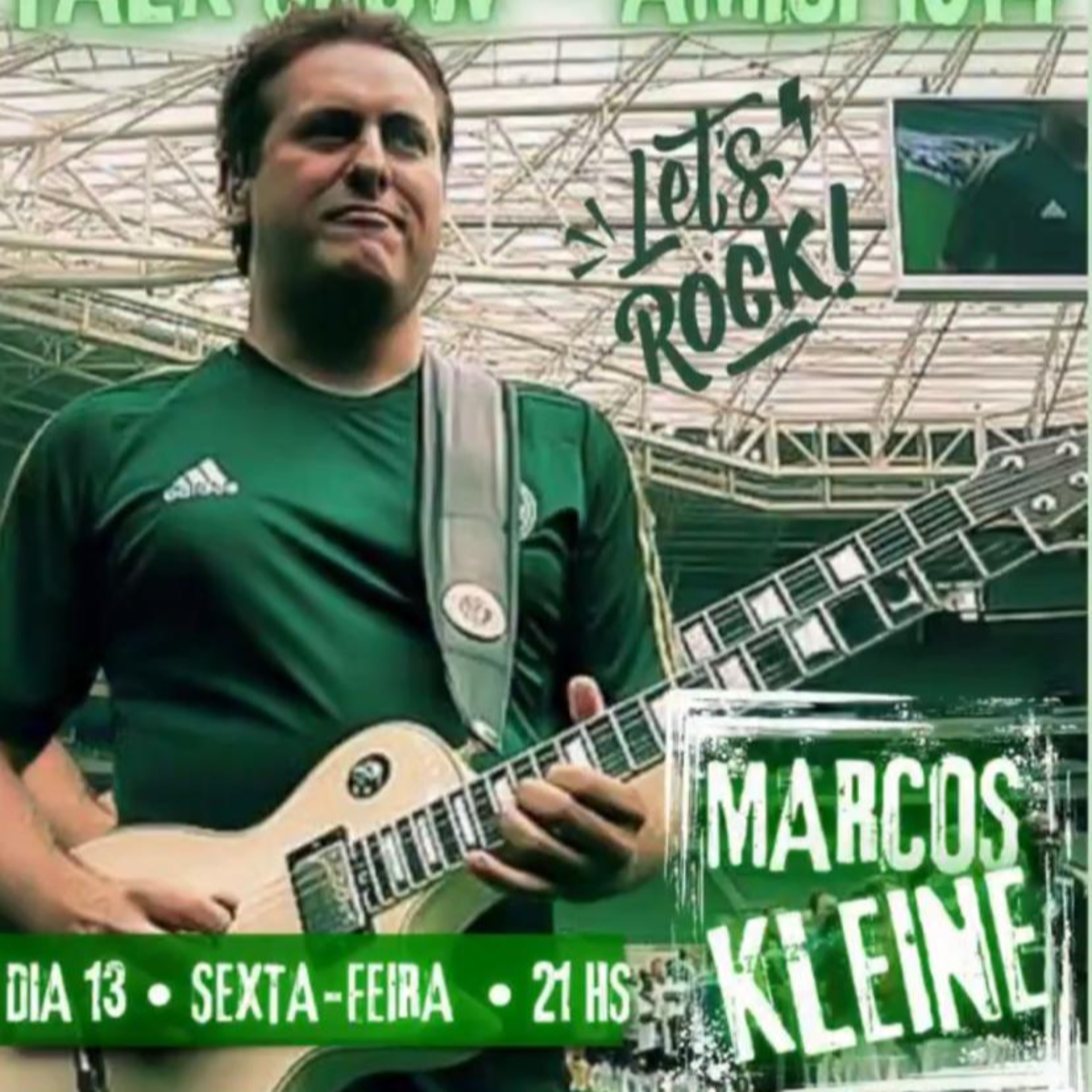 AMICI TALK SHOW _ MARCOS KLEINE FALA DE PALMEIRAS E MUSICA