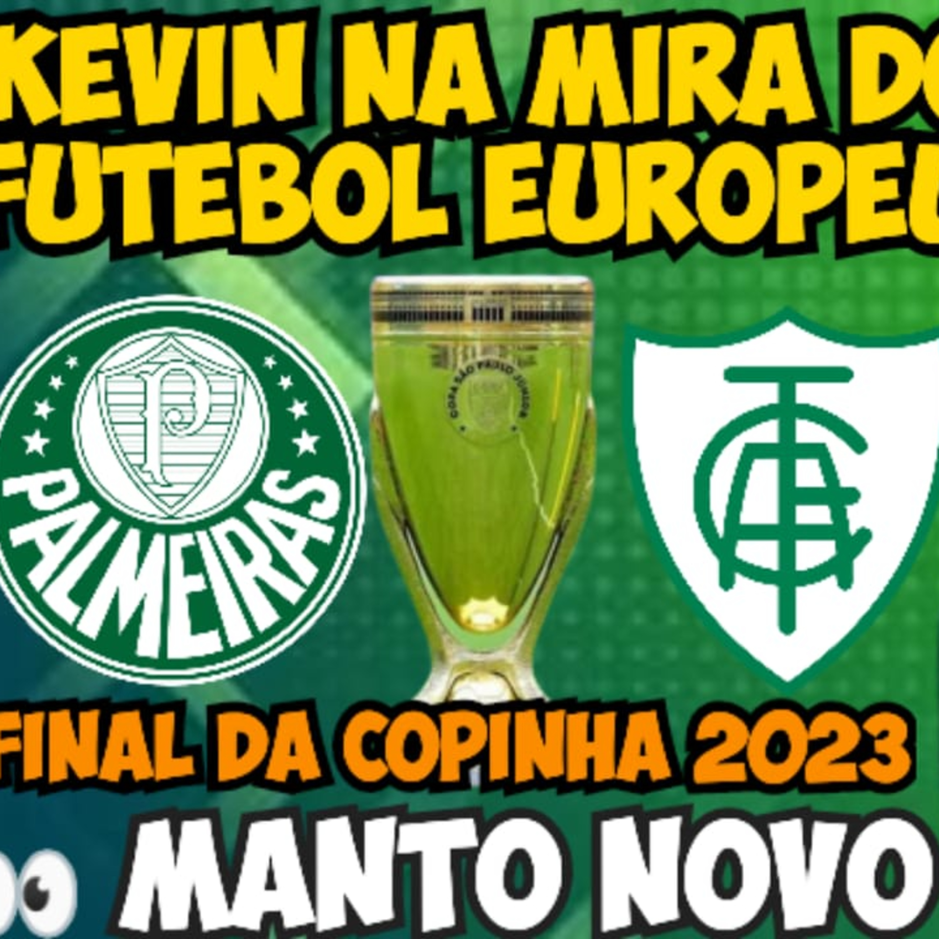 AO VIVO _ DESTAQUE DA COPINHA NA MIRA DO FUTEBOL EUROPEU _ NOVA CAMISA DO PALMEIRAS _ FINAL COPINHA