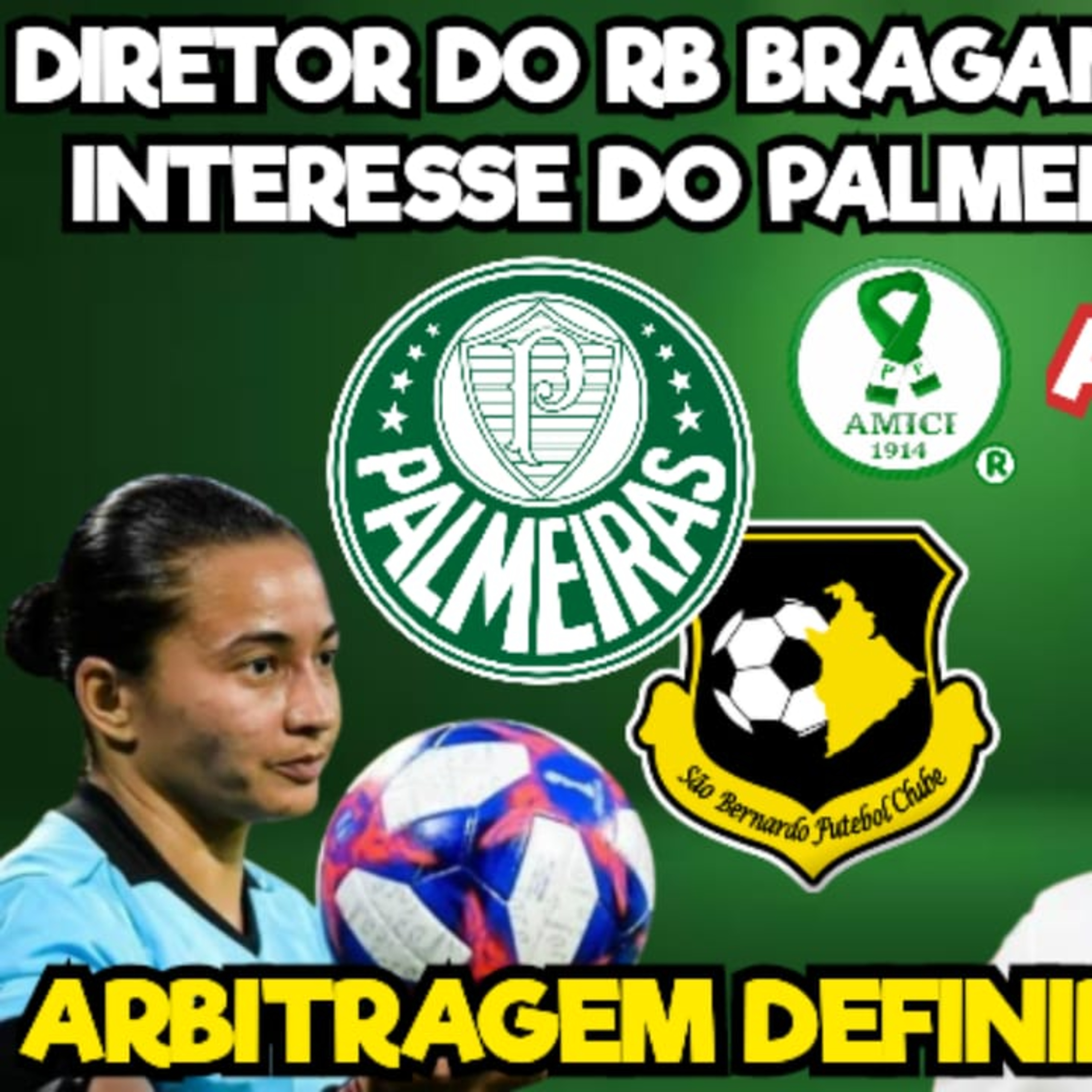 AO VIVO _ RB BRAGANTINO CONFIRMA INTERESSE DO PALMEIRAS POR ARTUR _ ARBITRAGEM DEFINIDA NO PAULISTÃO