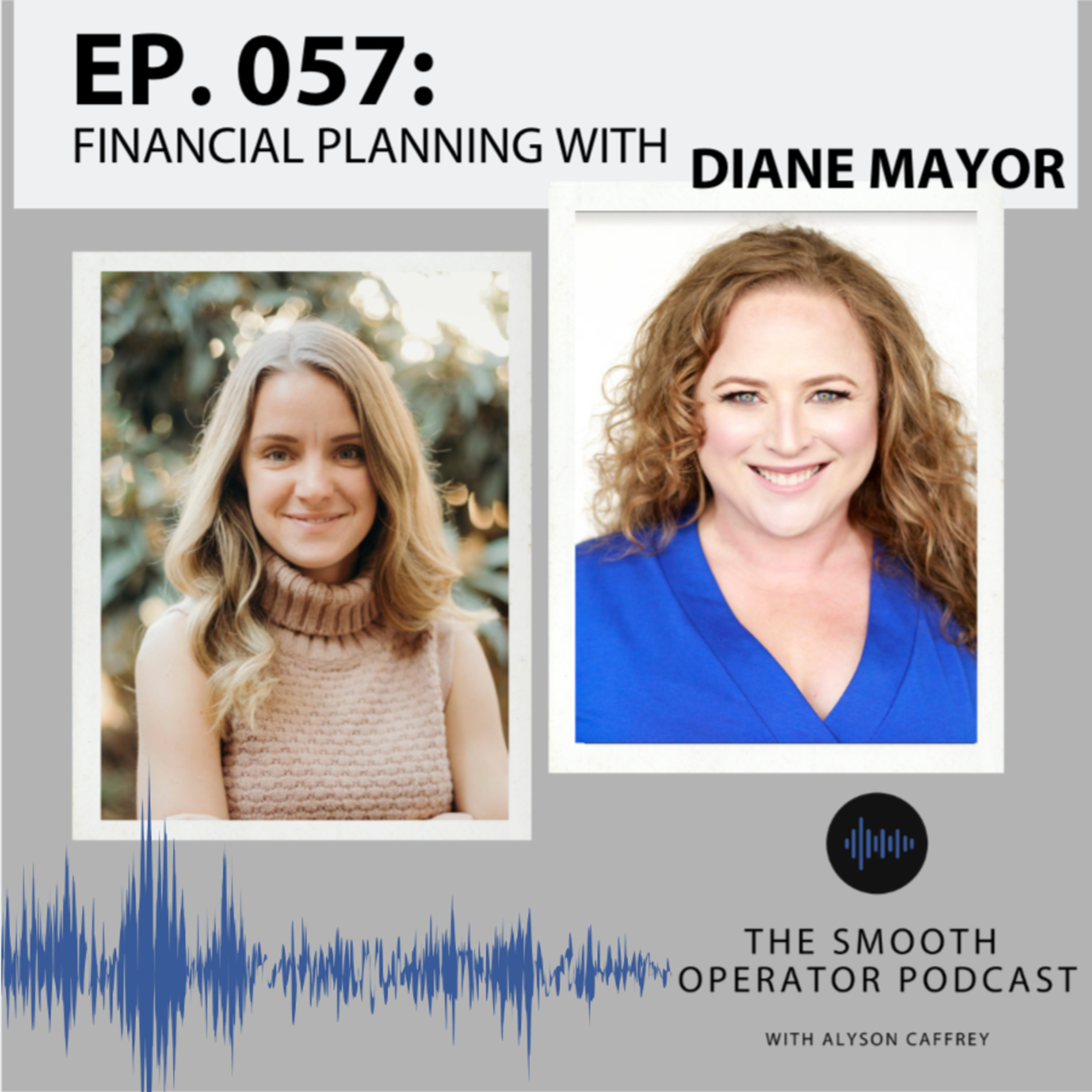 Episode 057: Financial planning with Diane Mayor