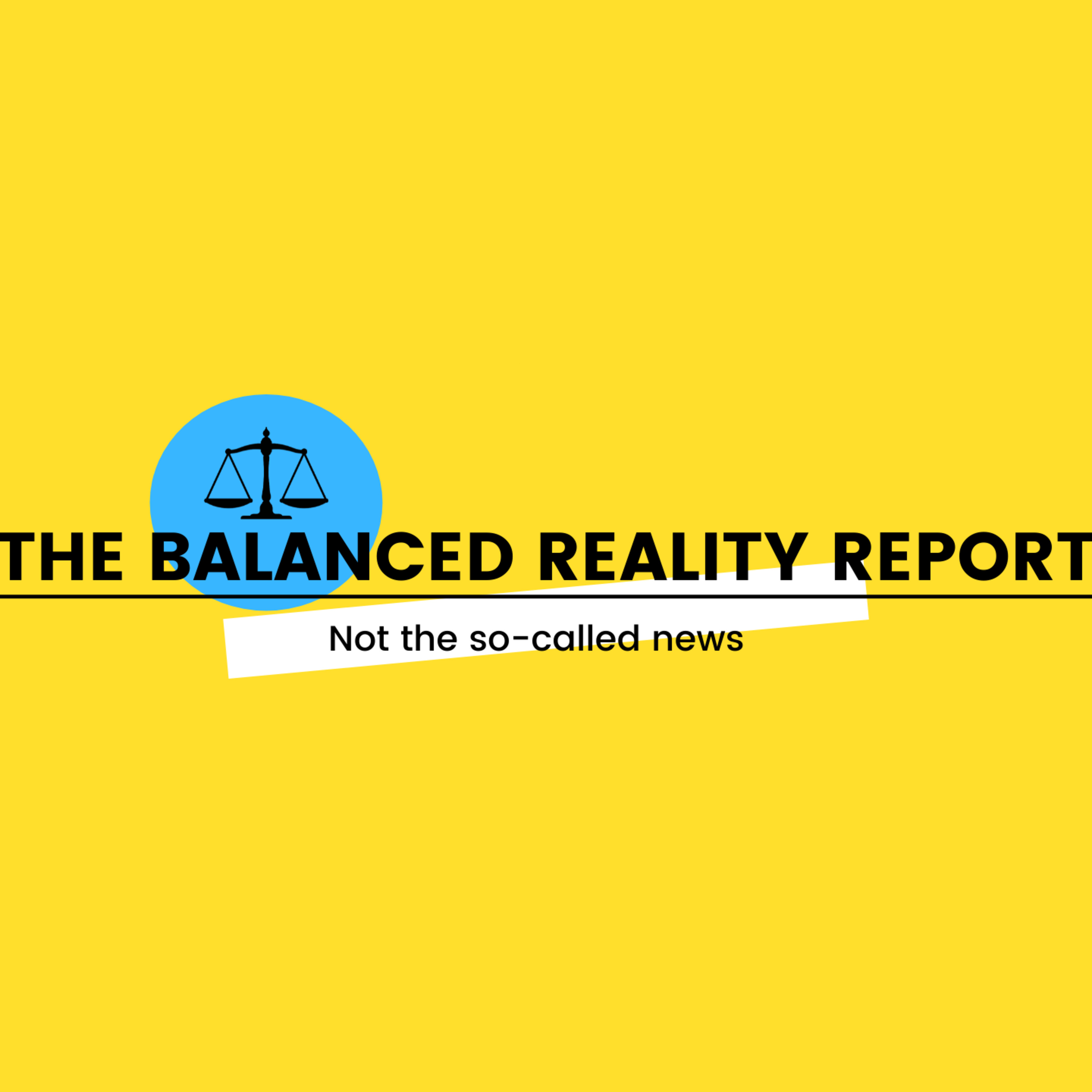 Balanced Reality Report S1, Ep9 episode artwork