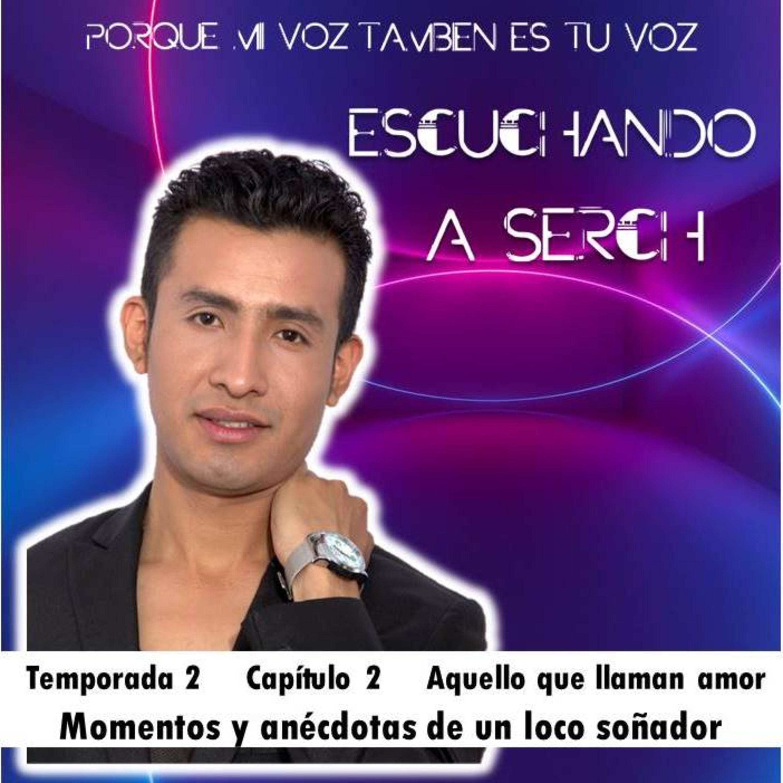 Escuchando a Serch