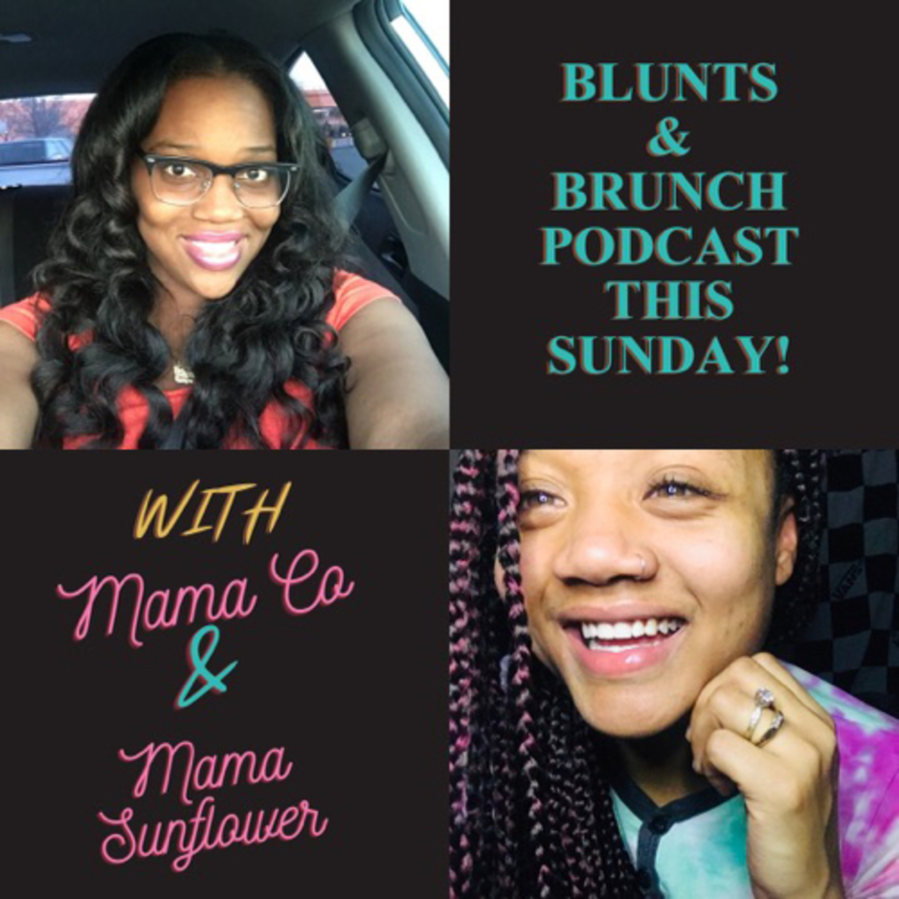 Mamas Blunts &Brunch with Courtney & Sunflower