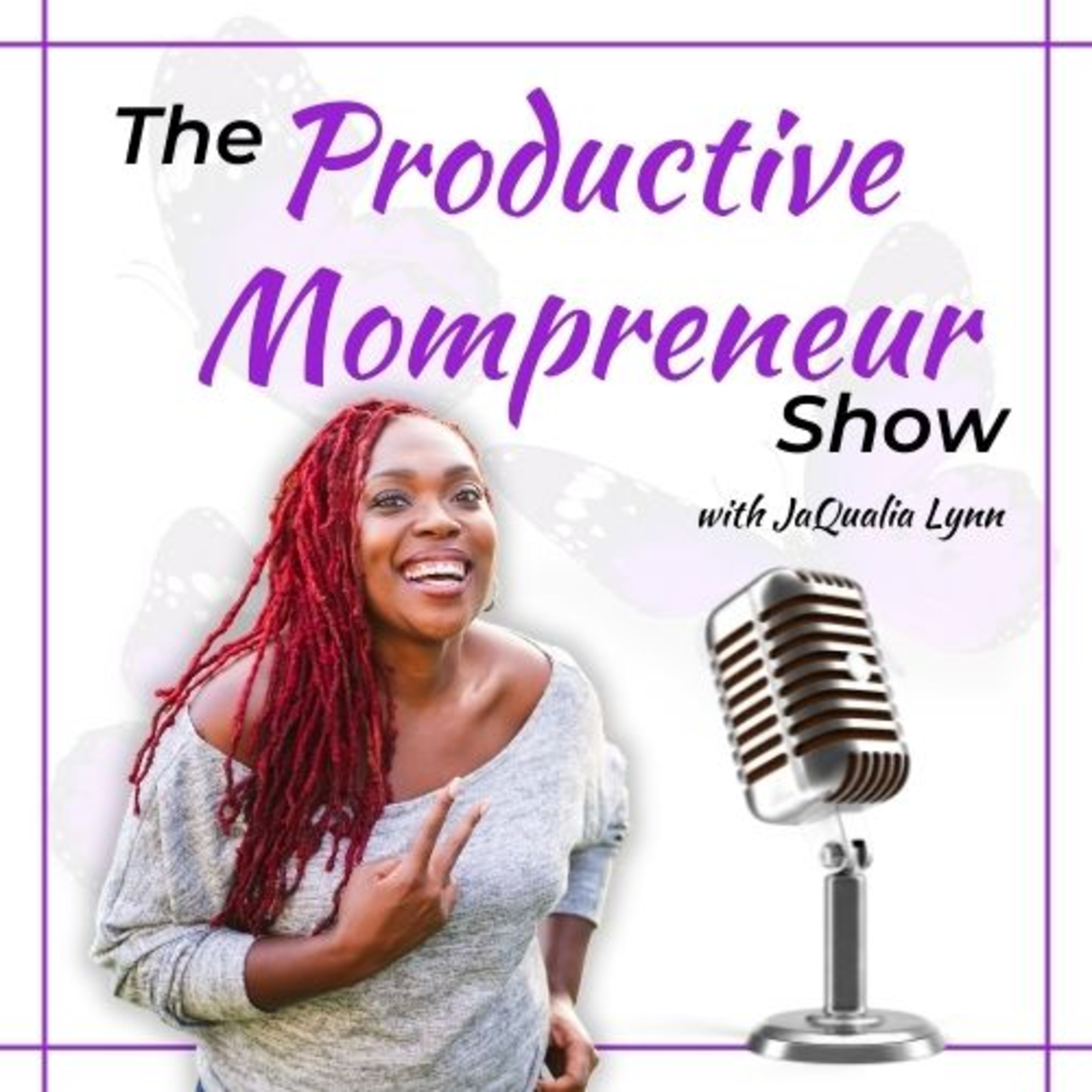 The Productive Mompreneur Show