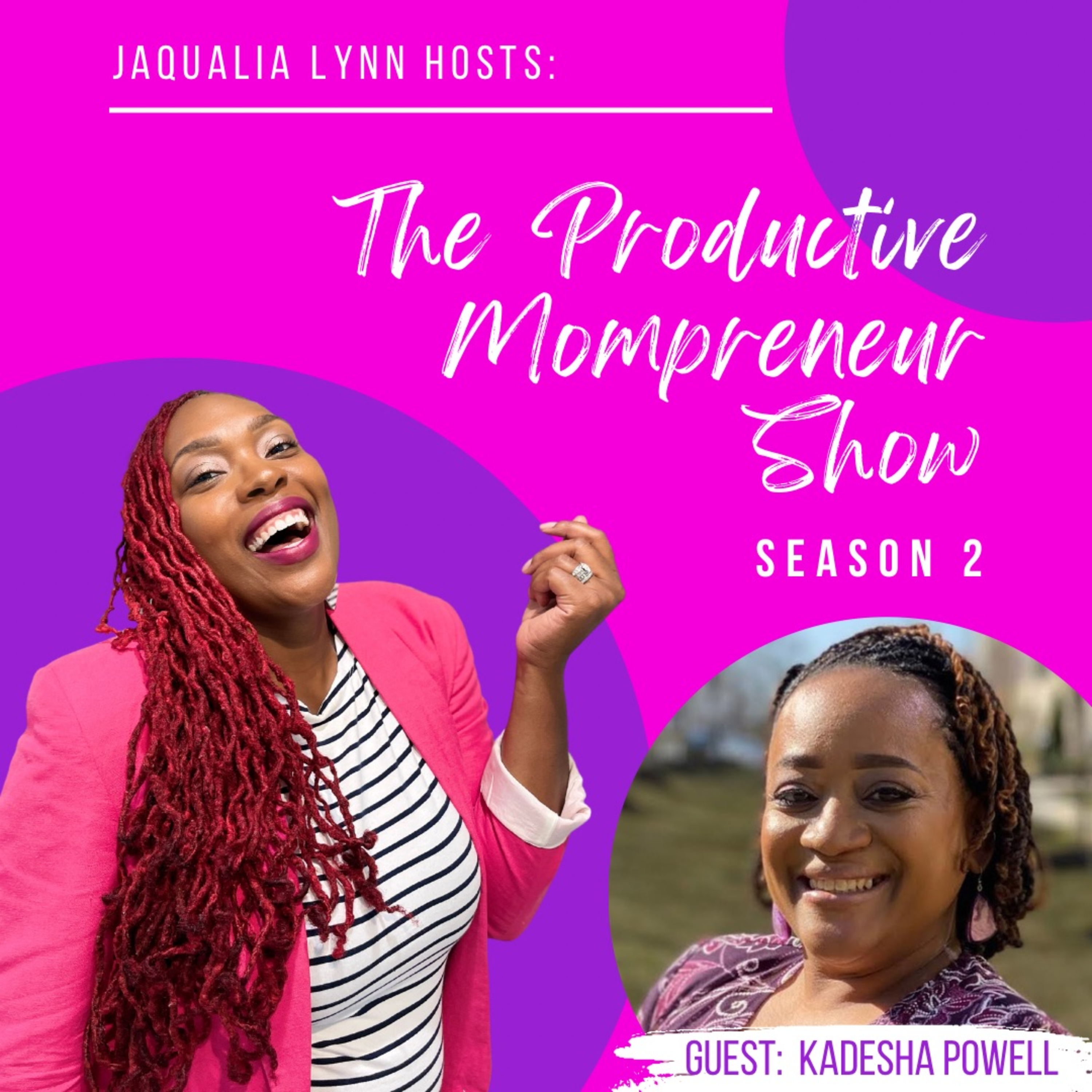 The Productive Mompreneur Show