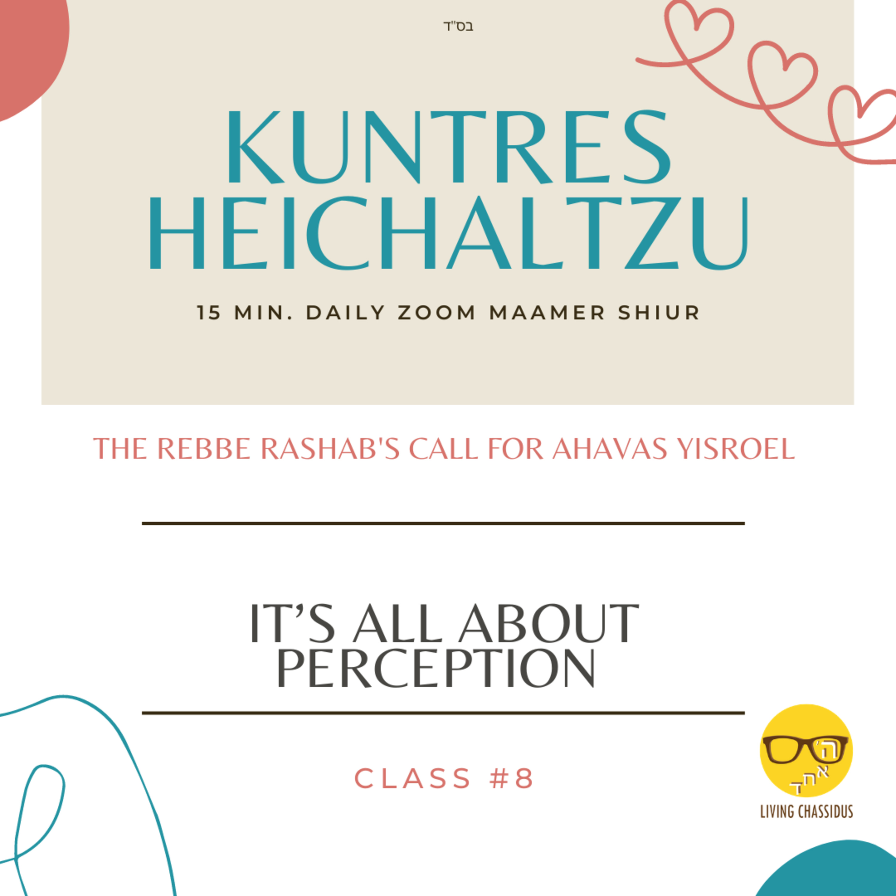 Kuntres Heichaltzu 5659: Can I Appreciate Another Person’s Problems? - Class 9 episode artwork