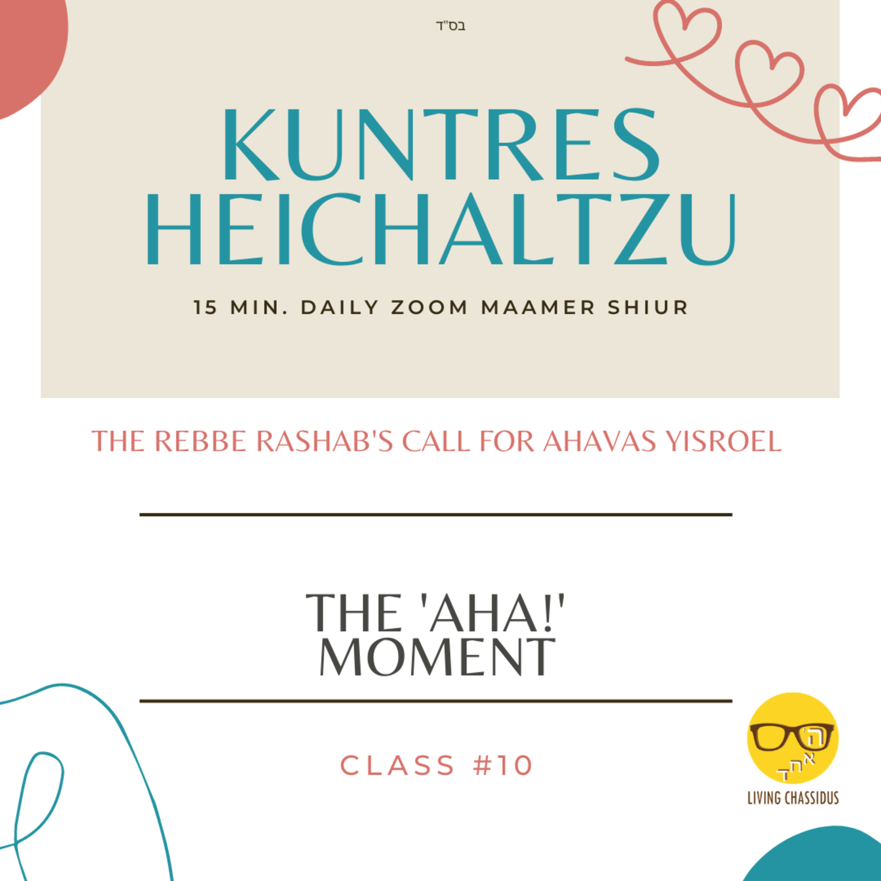 Kuntres Heichaltzu 5659: How Do I React to Unplanned Events? - Class 10 episode artwork