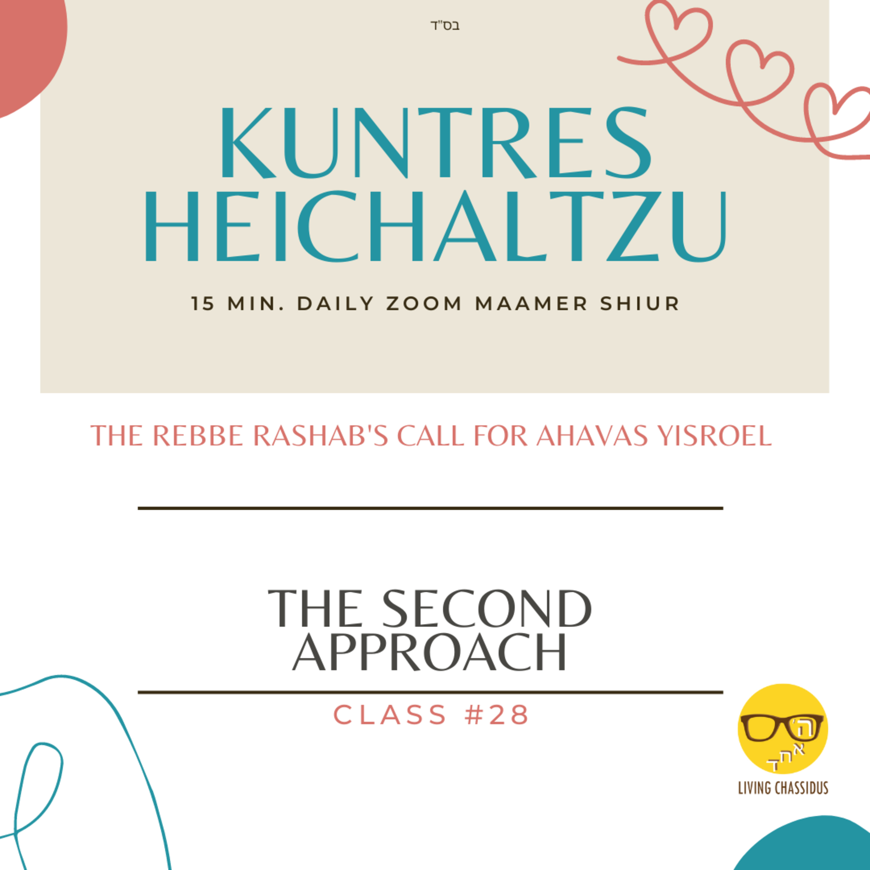 Kuntres Heichaltzu 5659: Is There a Benefit in Bitterness? – Class 28 episode artwork