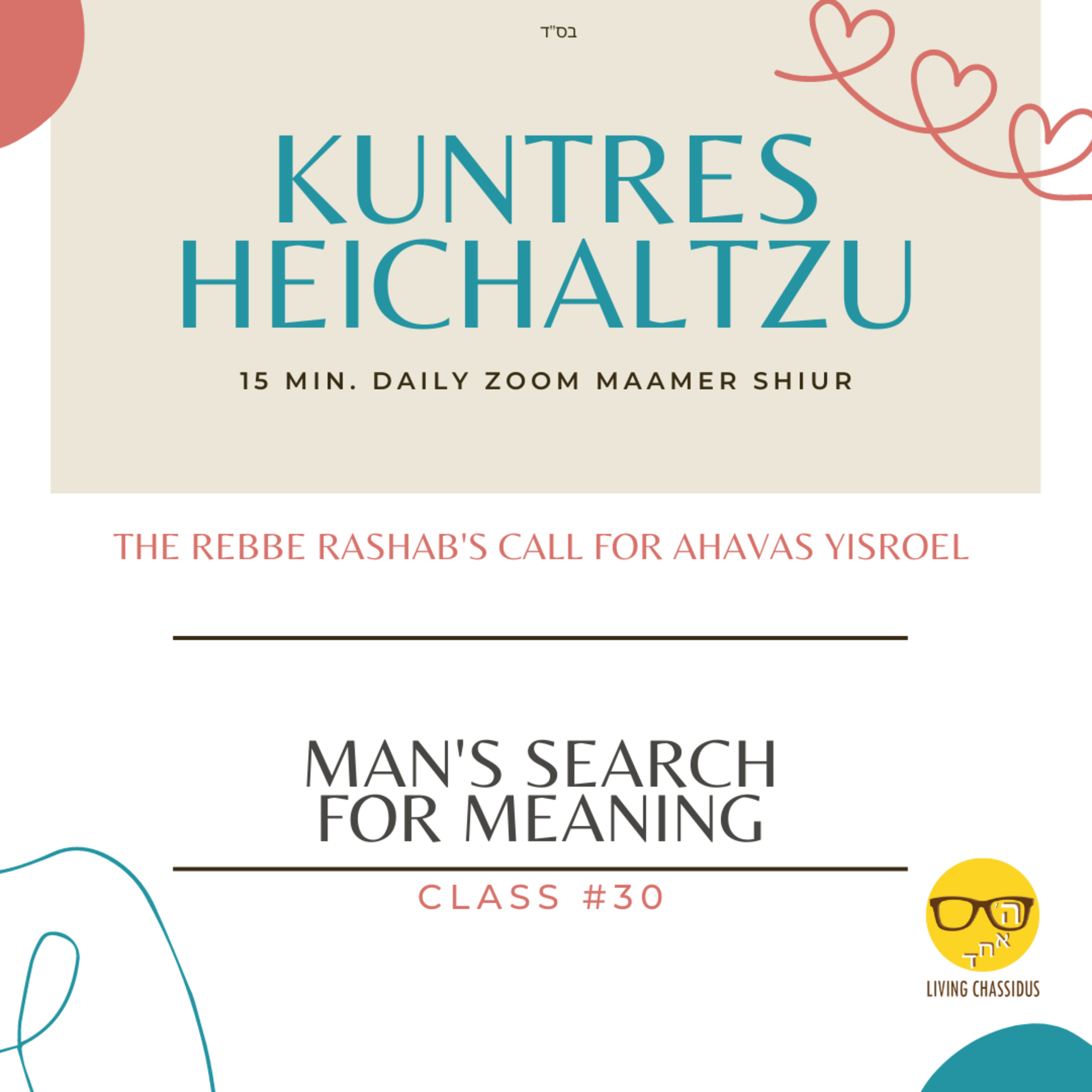 Kuntres Heichaltzu 5659: Why Am I Always Looking For More? – Class 30 episode artwork