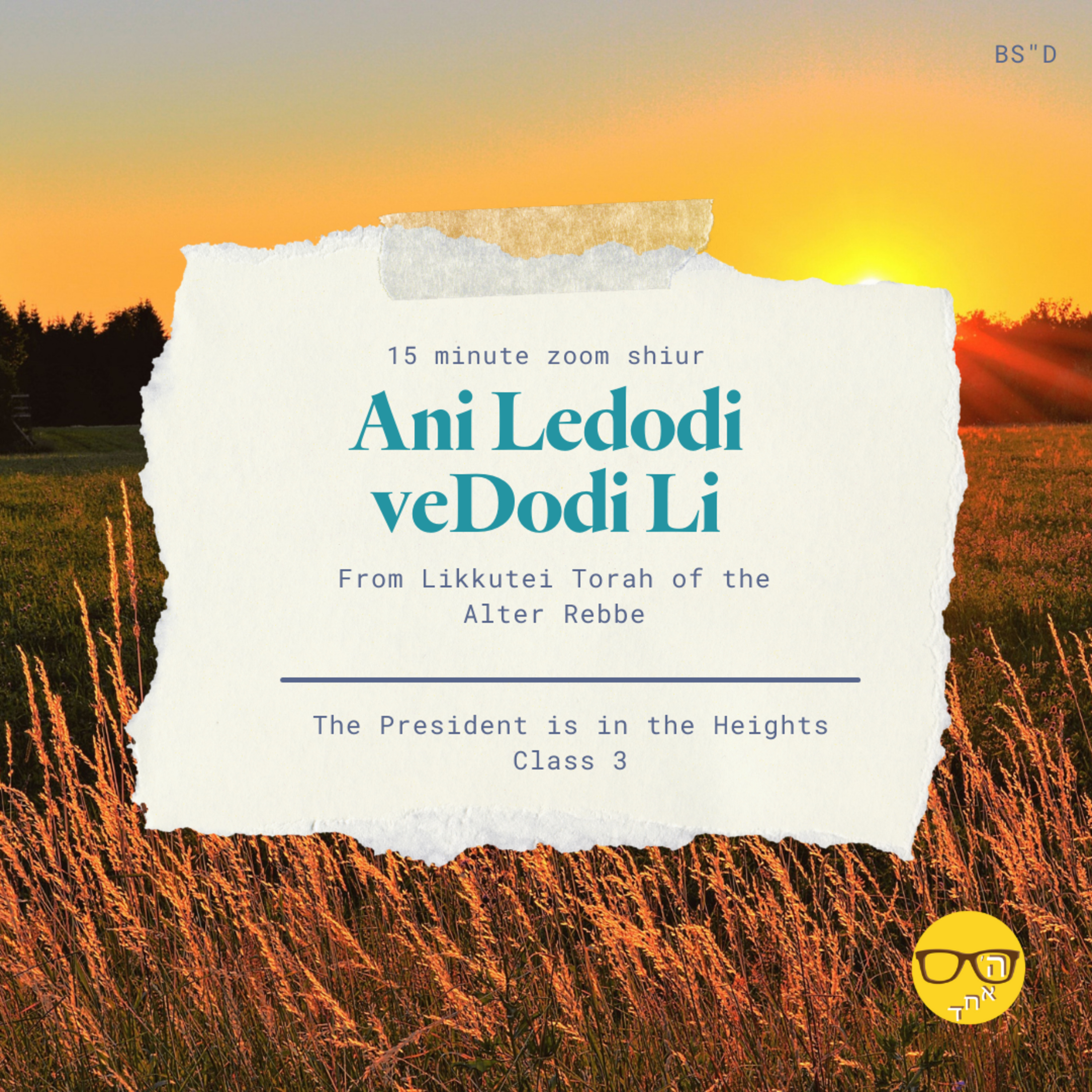 Ani leDodi veDodi Li: What Principle Should Rule my Decisions? Class 3 episode artwork