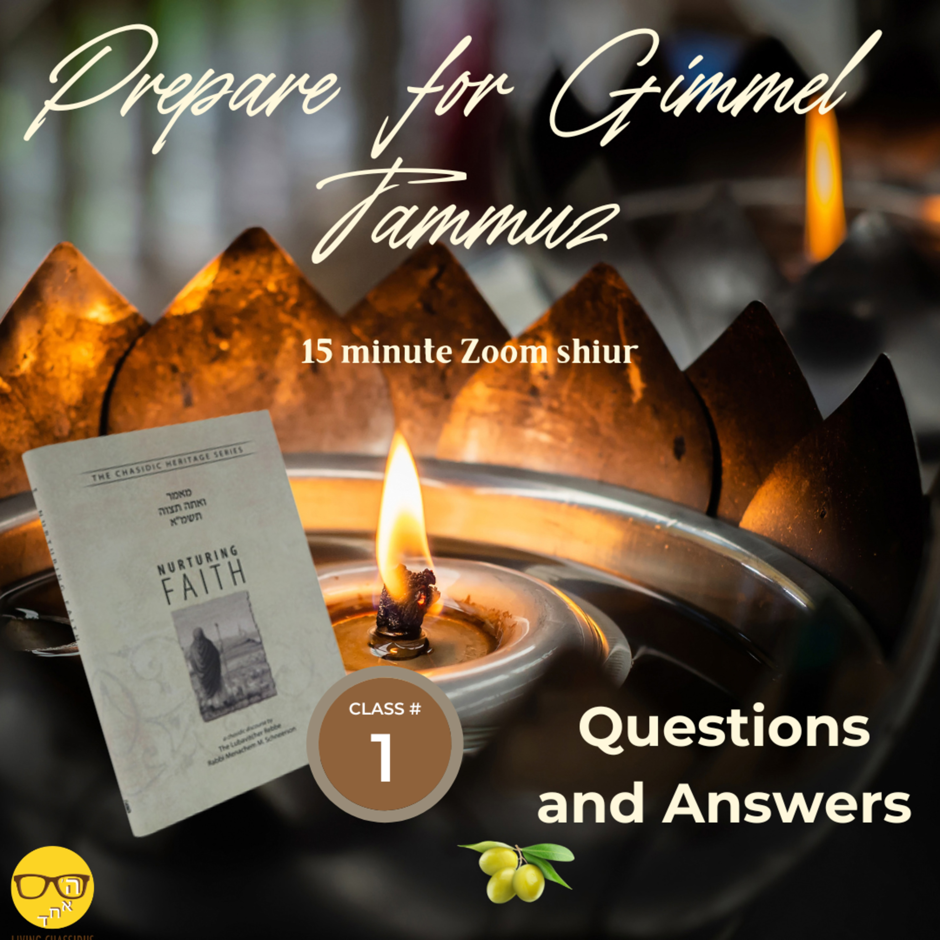 Hachana for Gimmel Tammuz - Why Was the Frierdiker Rebbe So Brazen? - Class 1 episode artwork