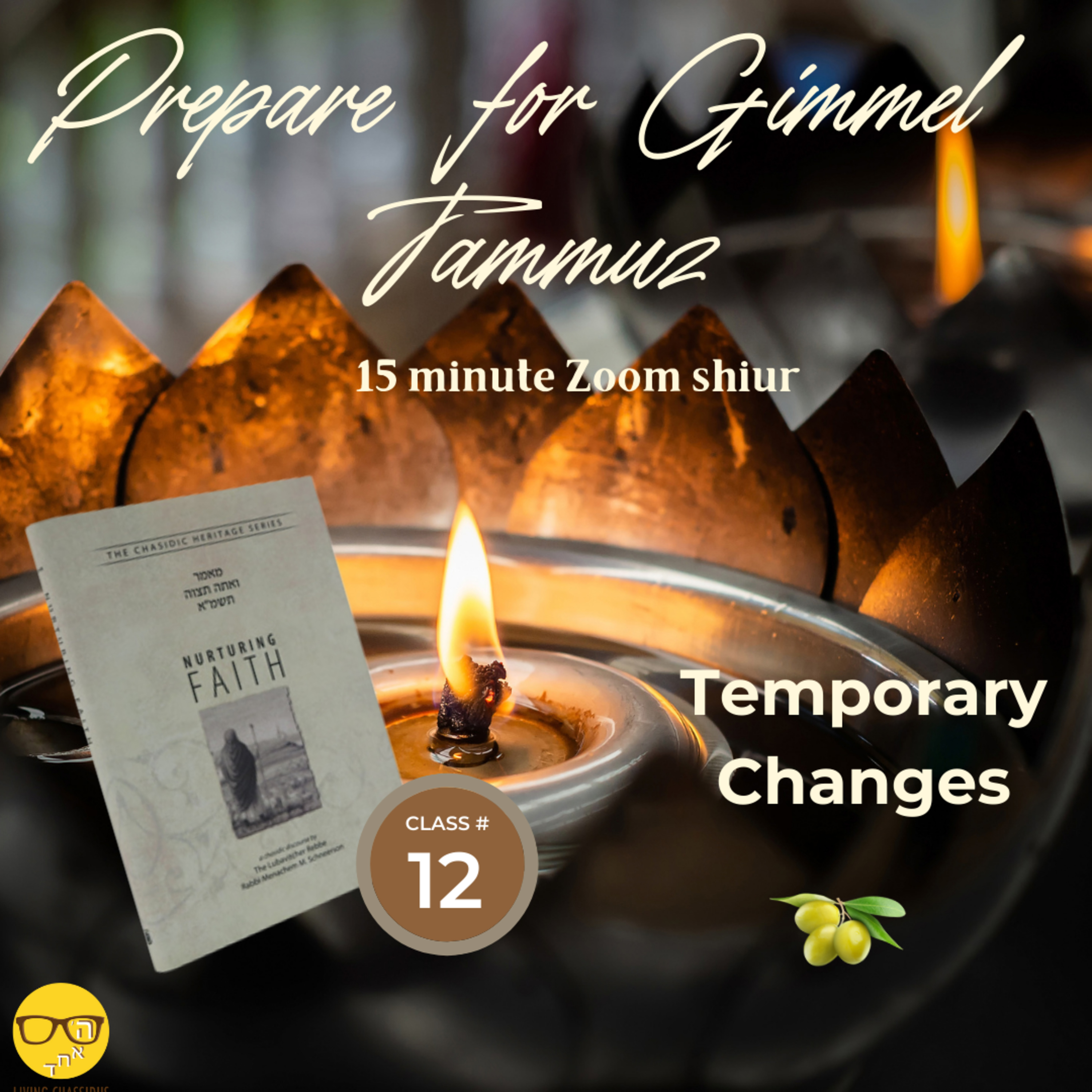 Hachana for Gimmel Tammuz - How Do We Achieve Real Transformation? Class 12 episode artwork