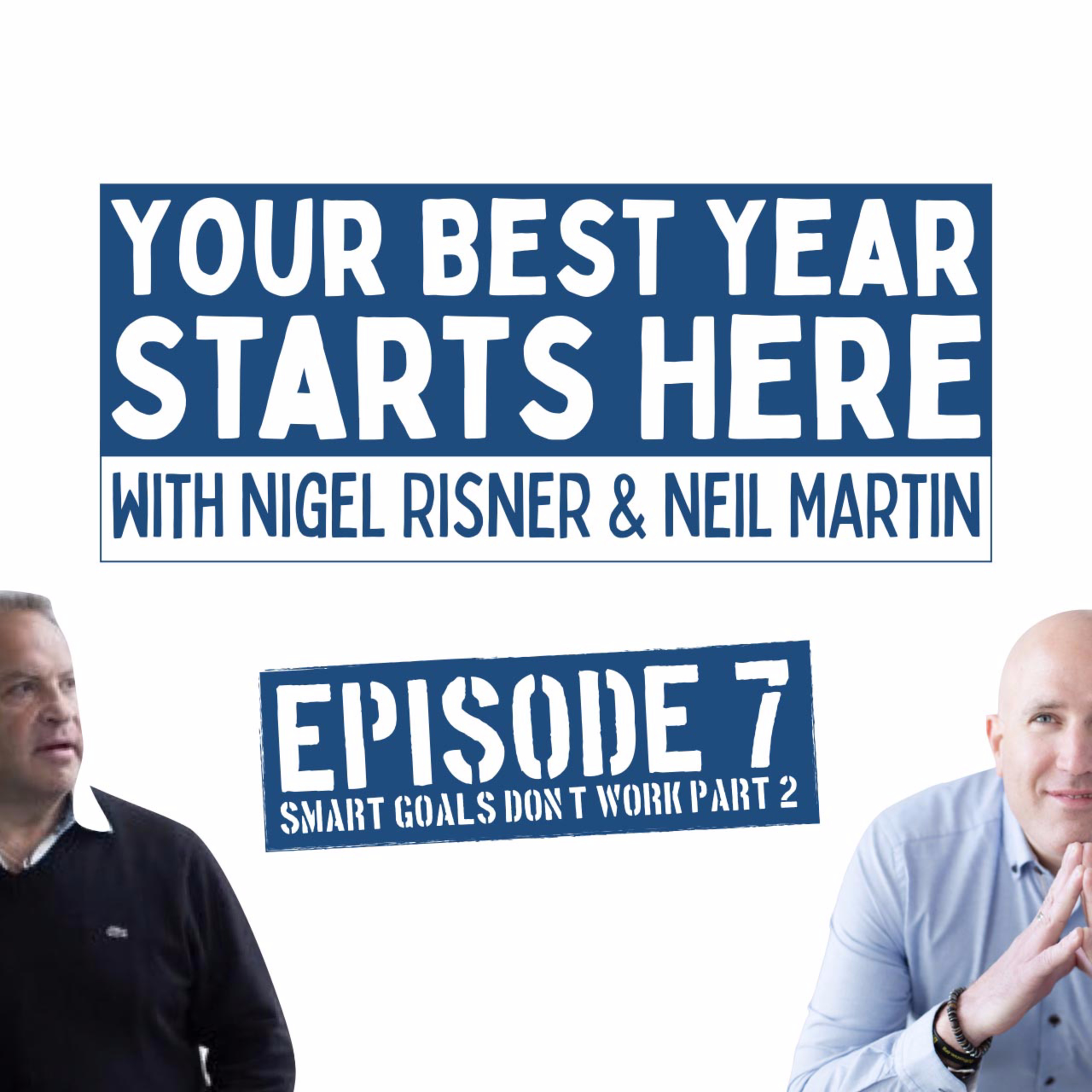 Your Best Year Starts Here! with Nigel Risner and Neil Martin