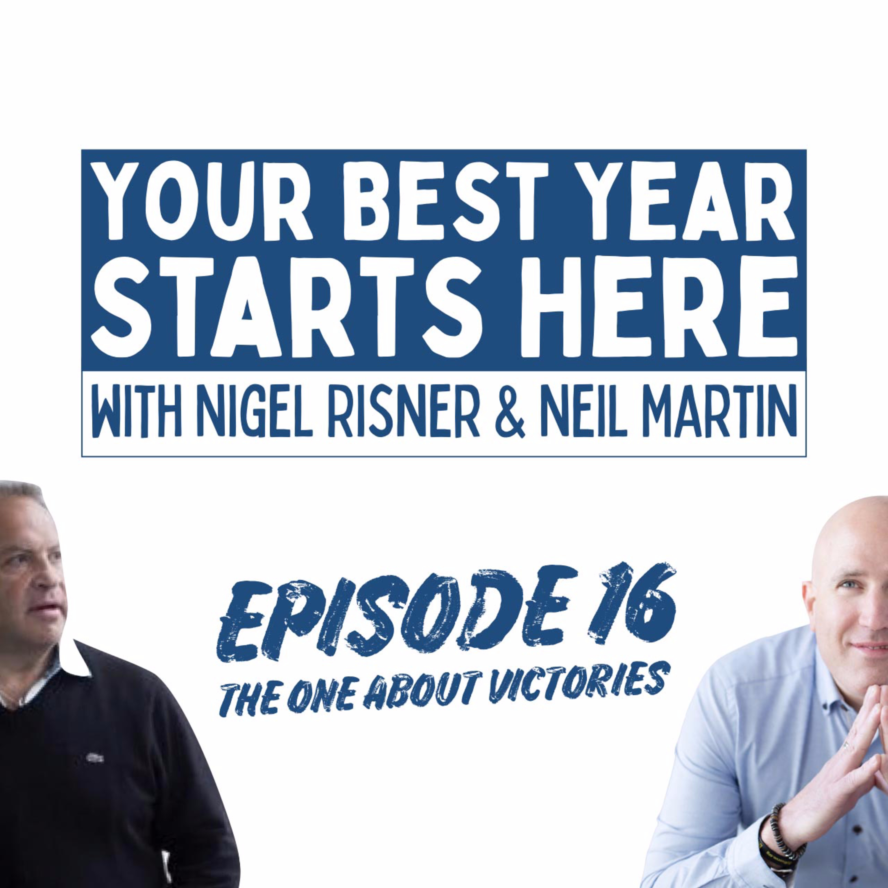 Your Best Year Starts Here! with Nigel Risner and Neil Martin