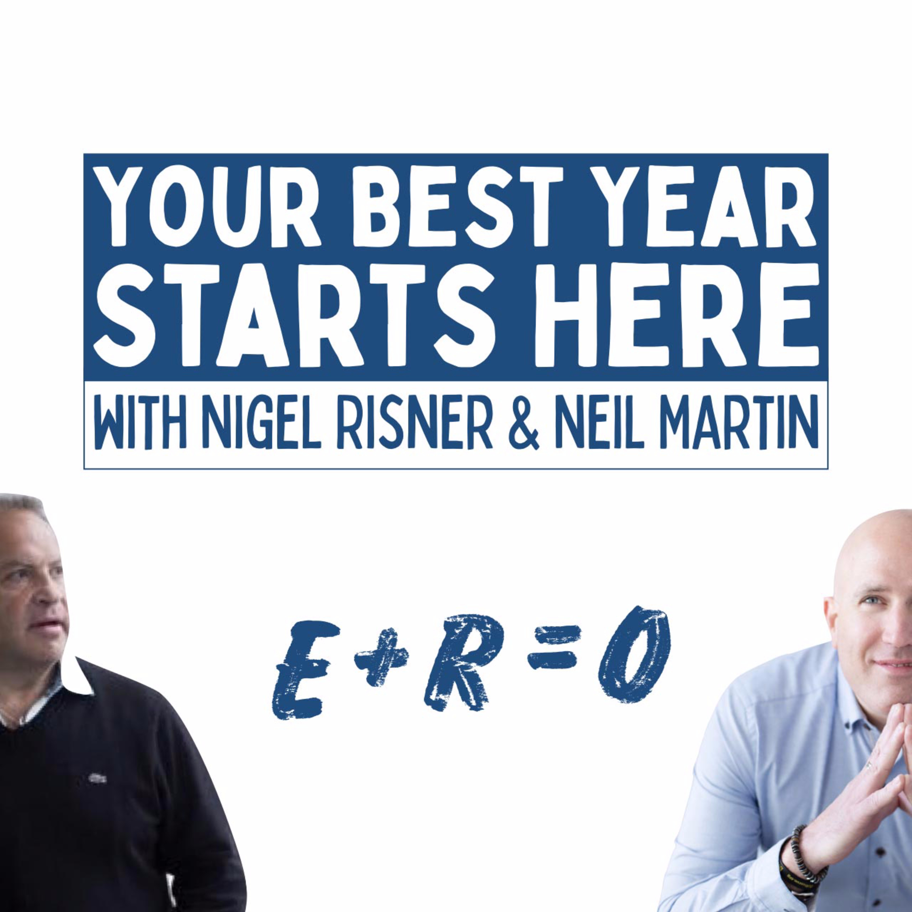 Your Best Year Starts Here! with Nigel Risner and Neil Martin
