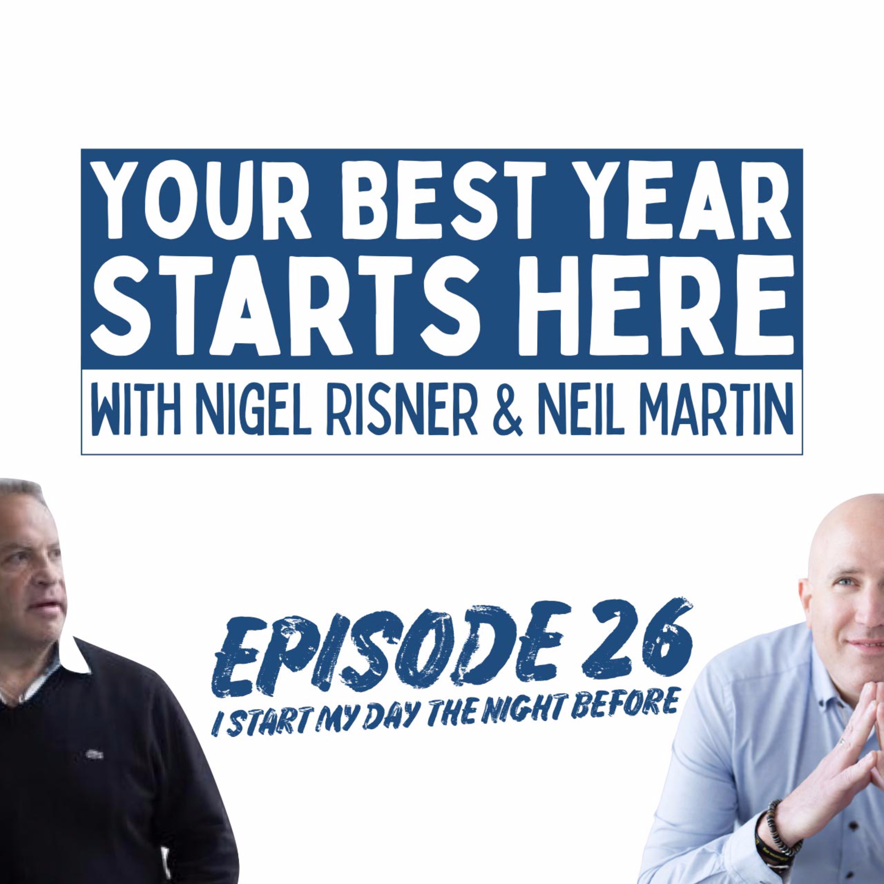 Your Best Year Starts Here! with Nigel Risner and Neil Martin