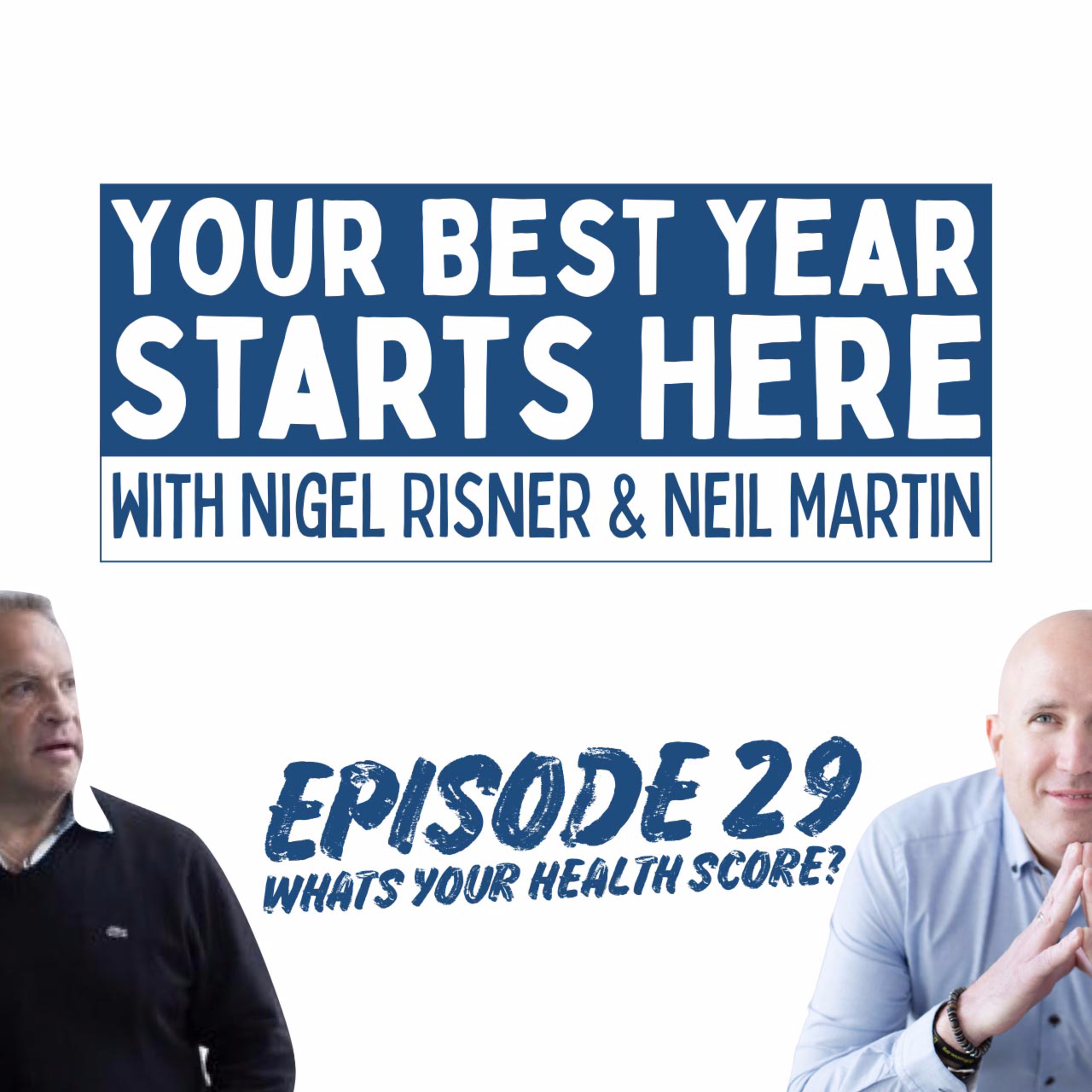 Your Best Year Starts Here! with Nigel Risner and Neil Martin