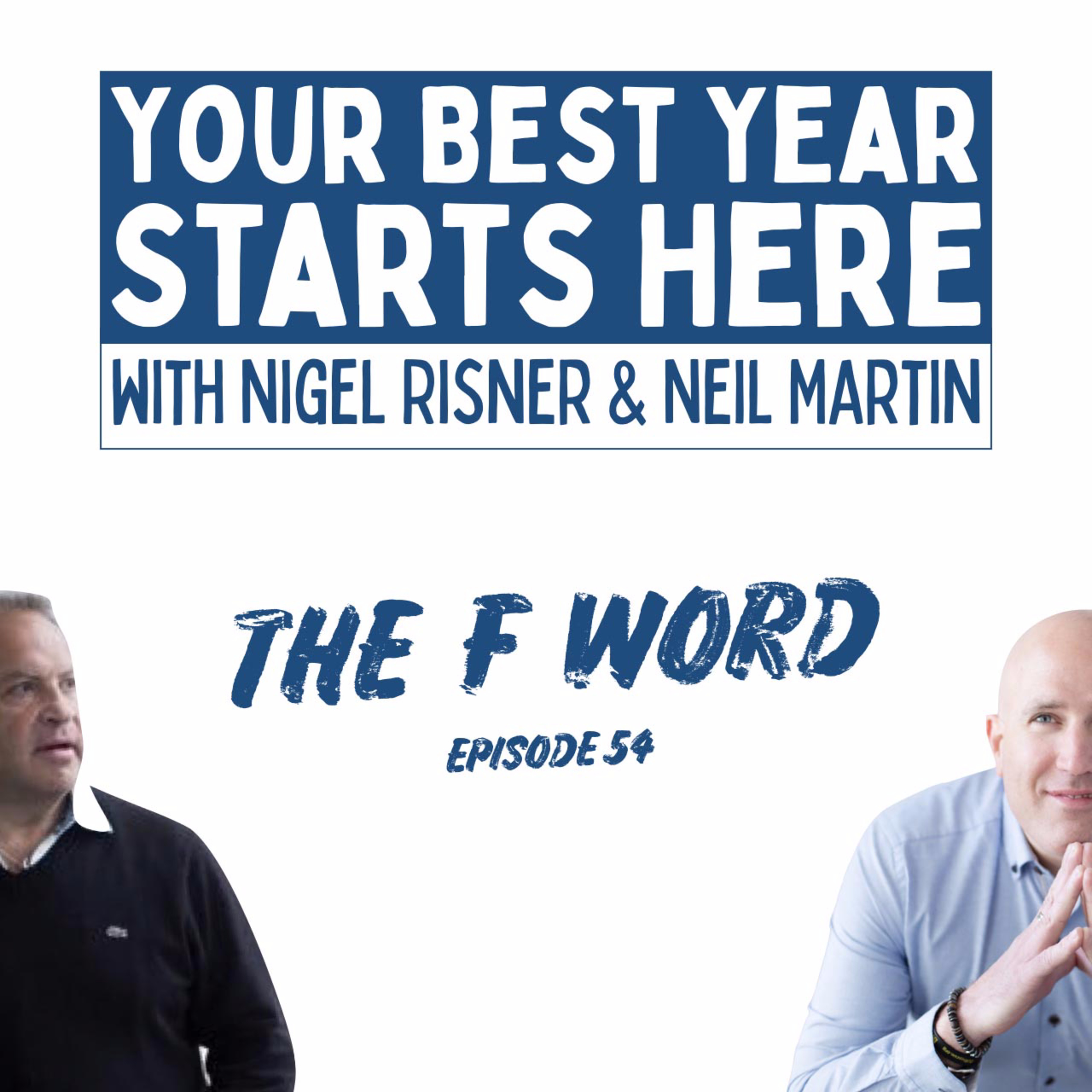 Your Best Year Starts Here! with Nigel Risner and Neil Martin