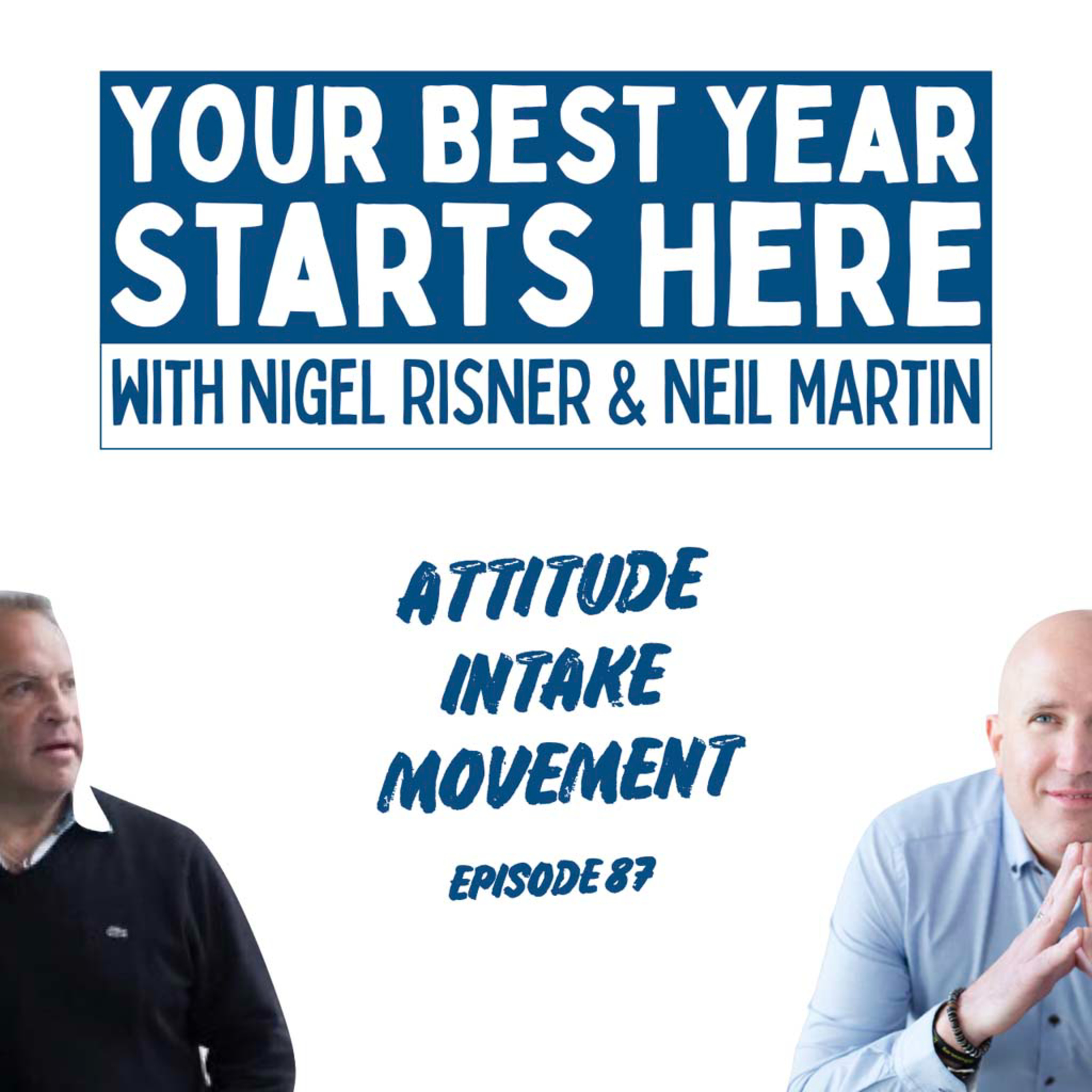 Your Best Year Starts Here! with Nigel Risner and Neil Martin