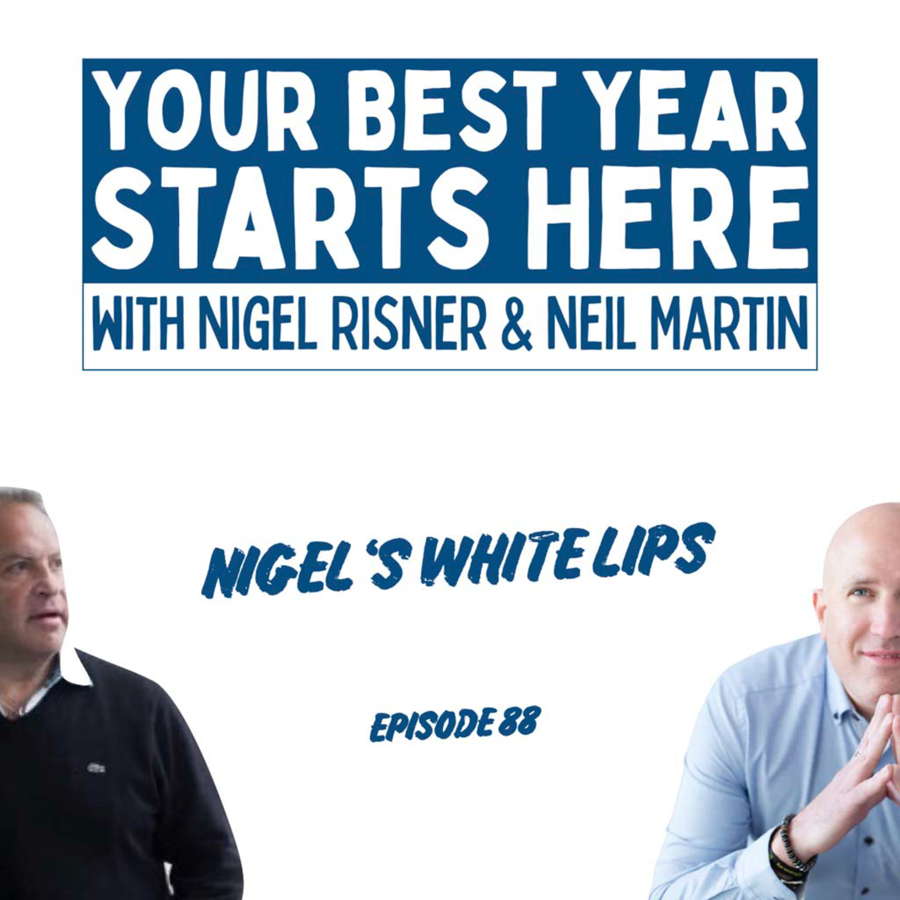 Your Best Year Starts Here! with Nigel Risner and Neil Martin