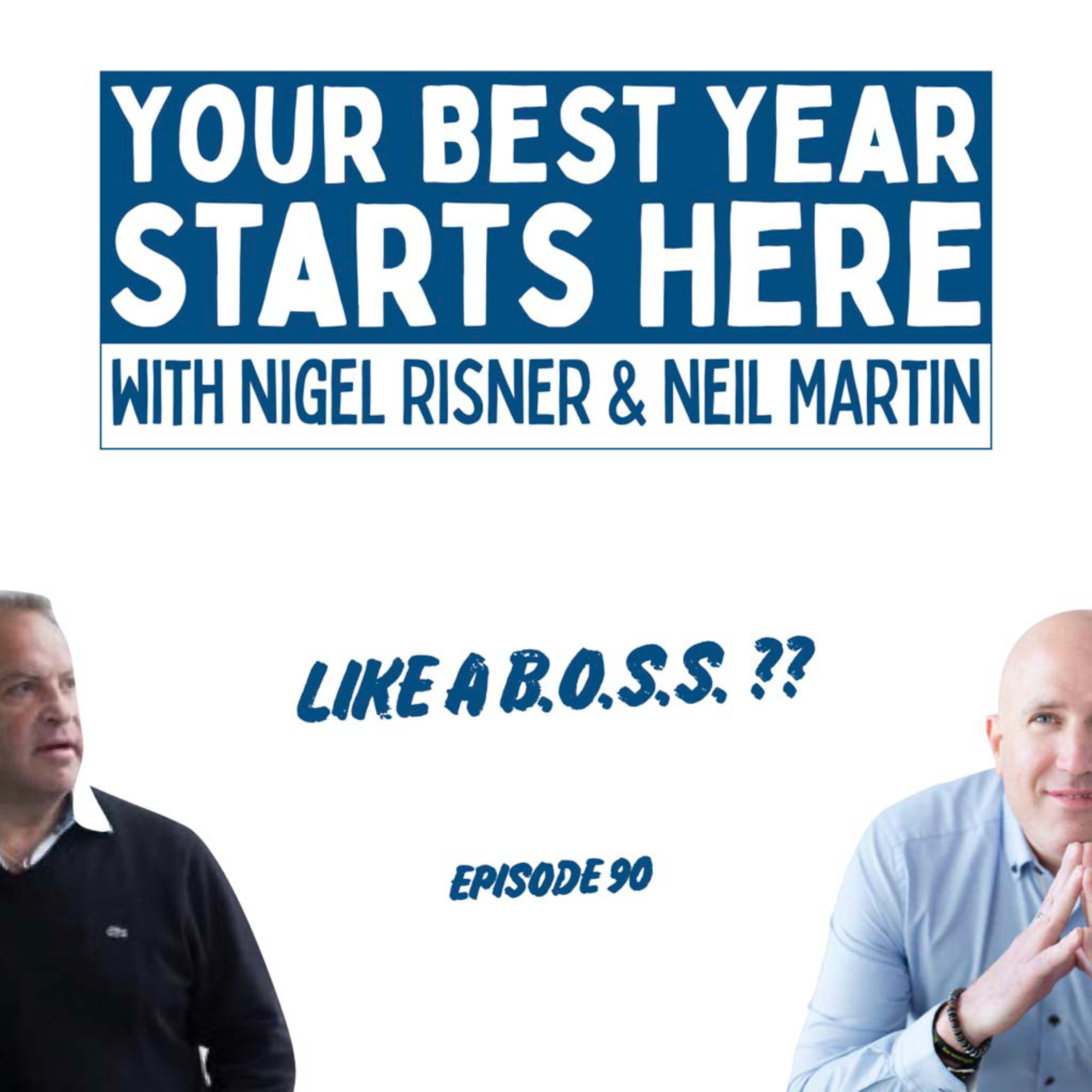 Your Best Year Starts Here! with Nigel Risner and Neil Martin