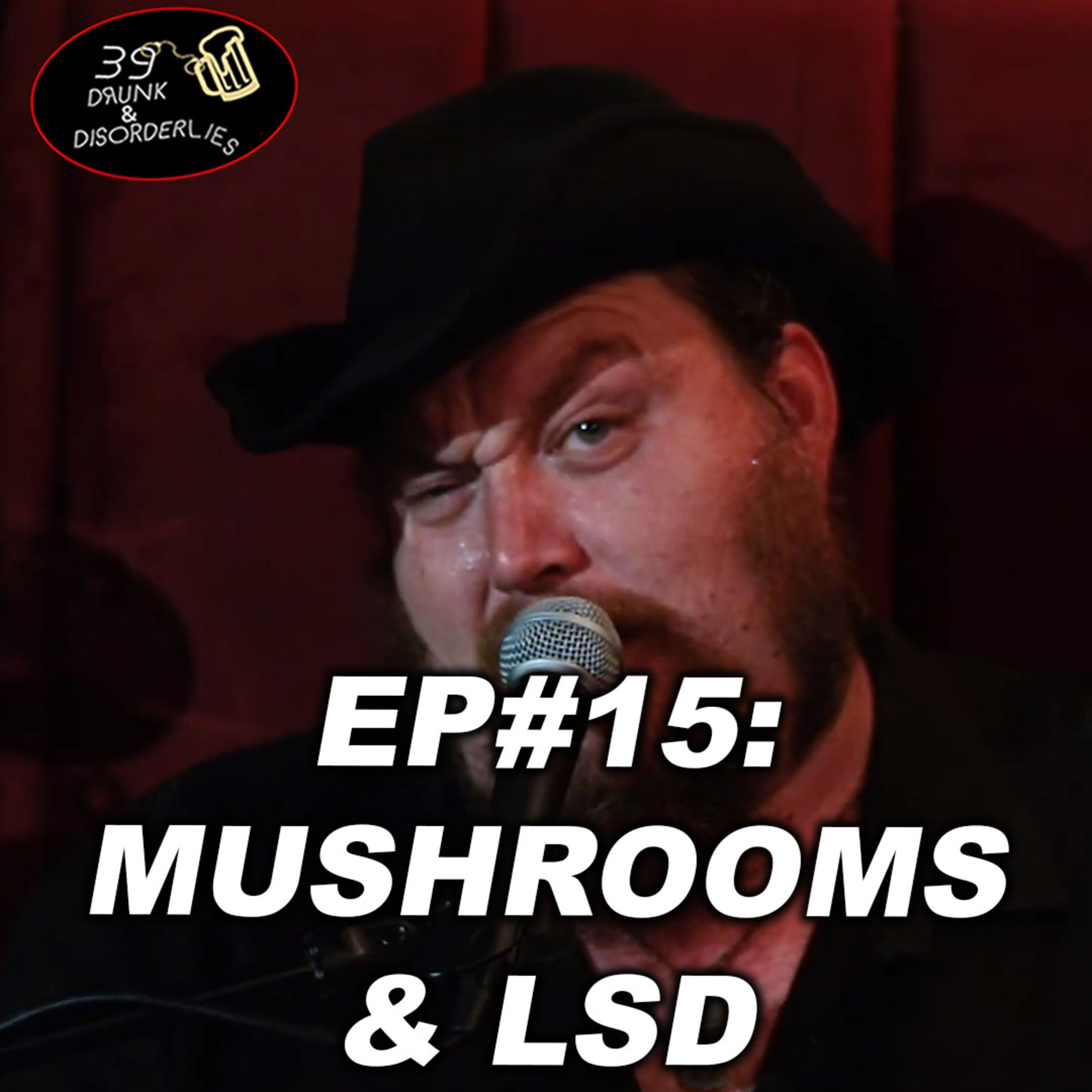 39 Drunk & Disorderlies