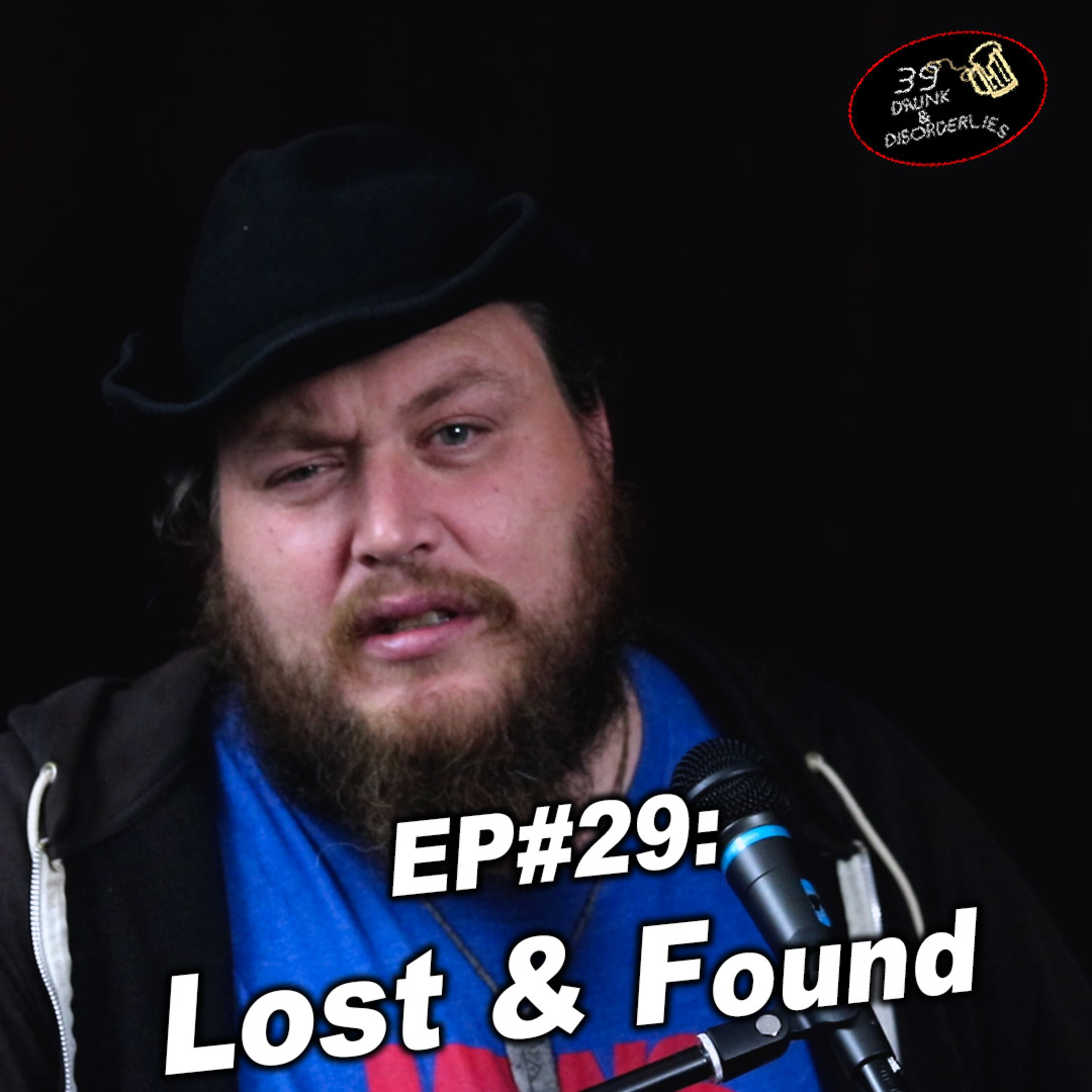 39 Drunk & Disorderlies