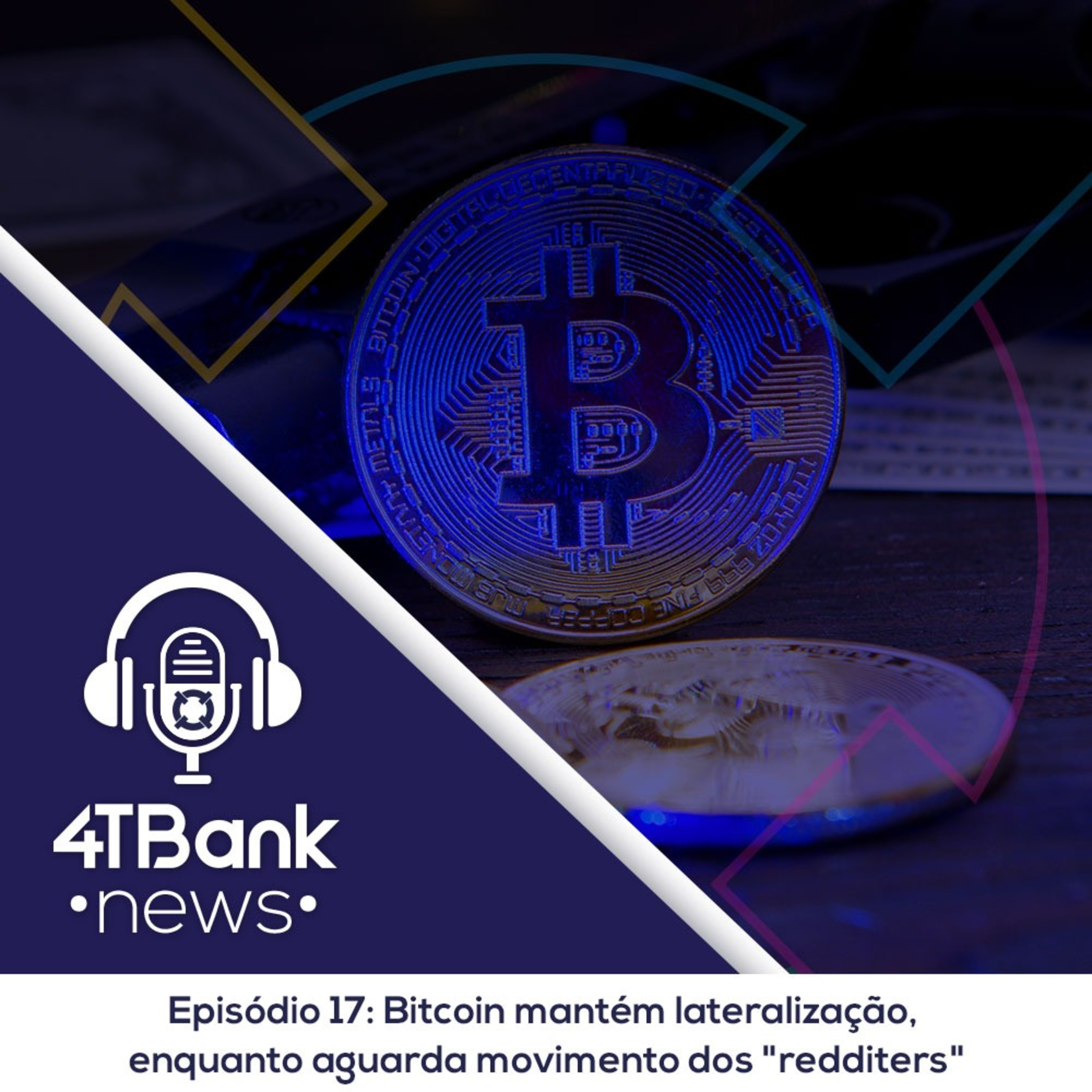 EP.17:Bitcoin mantém lateralização, enquanto aguarda movimento dos "redditers" episode artwork