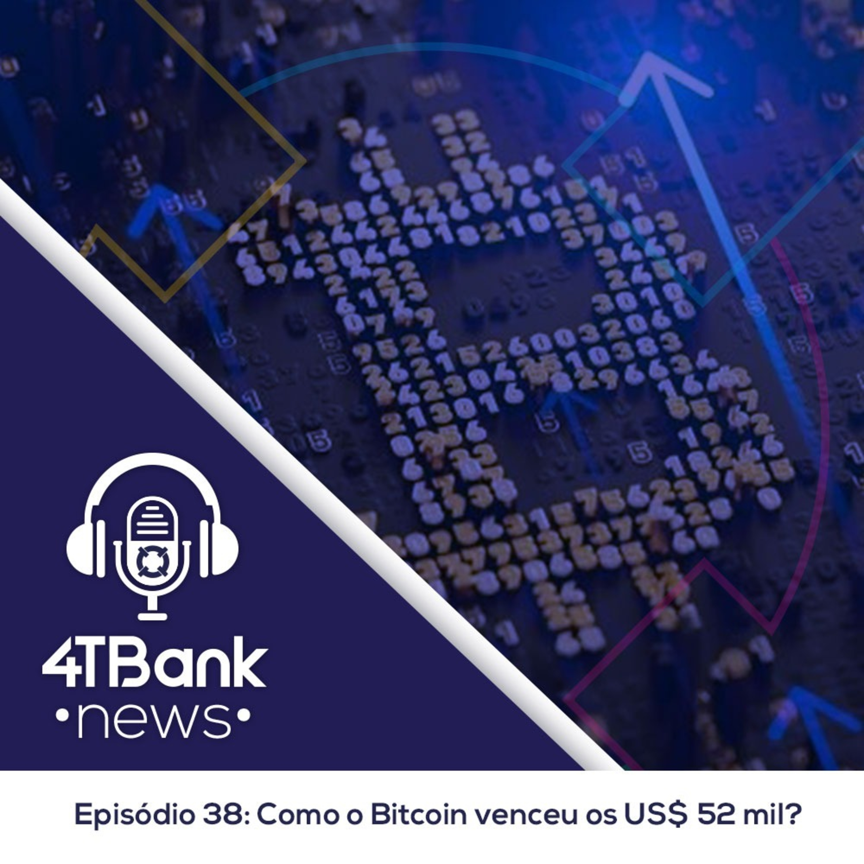 Como o Bitcoin venceu os US$ 52 mil? episode artwork