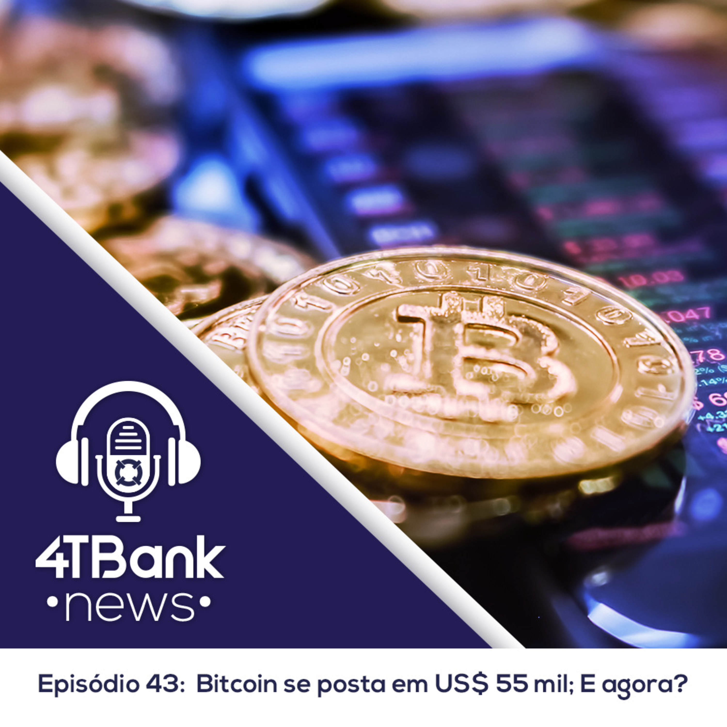 Bitcoin se posta em US$ 55 mil; E agora? episode artwork